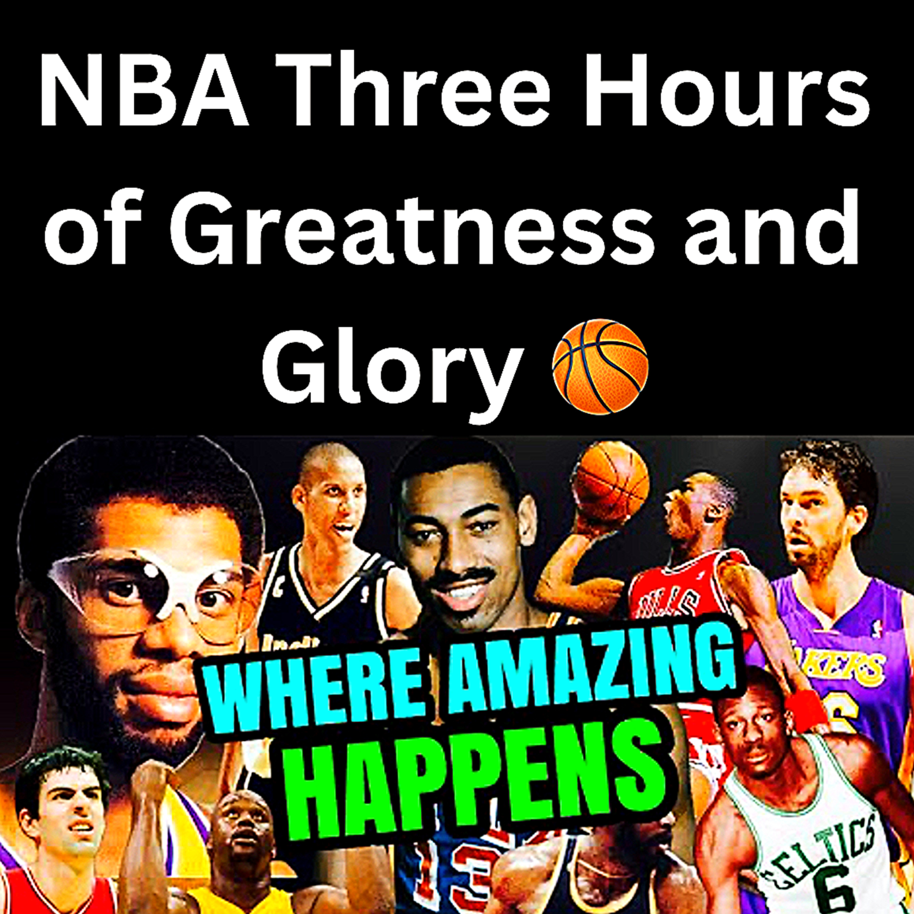 NBA Three Hours of Greatness and Glory 🏀 | remember to share 🙏 episode artwork