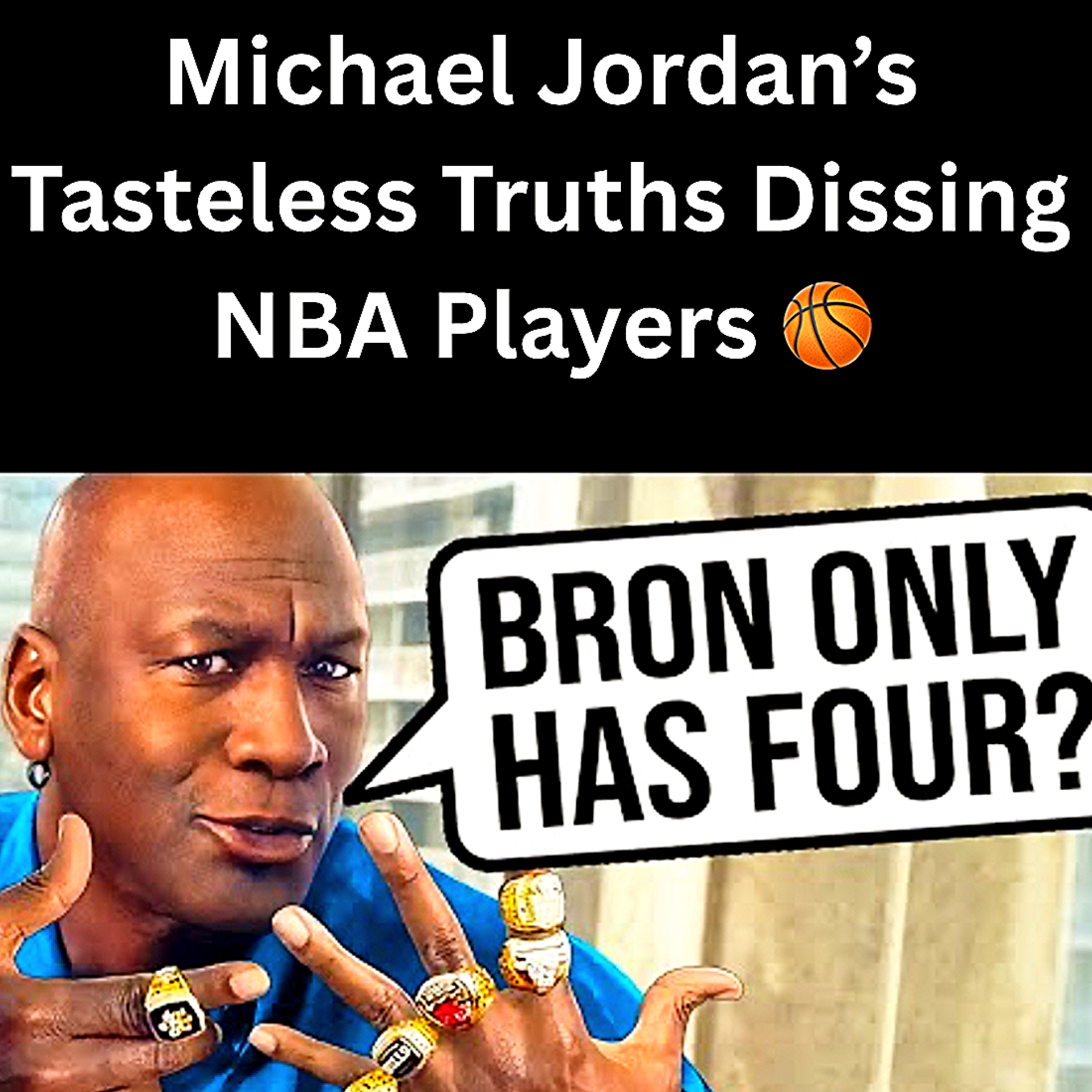 Michael Jordan’s Tasteless Truths Dissing NBA Players 🏀 | remember to share 🙏 episode artwork