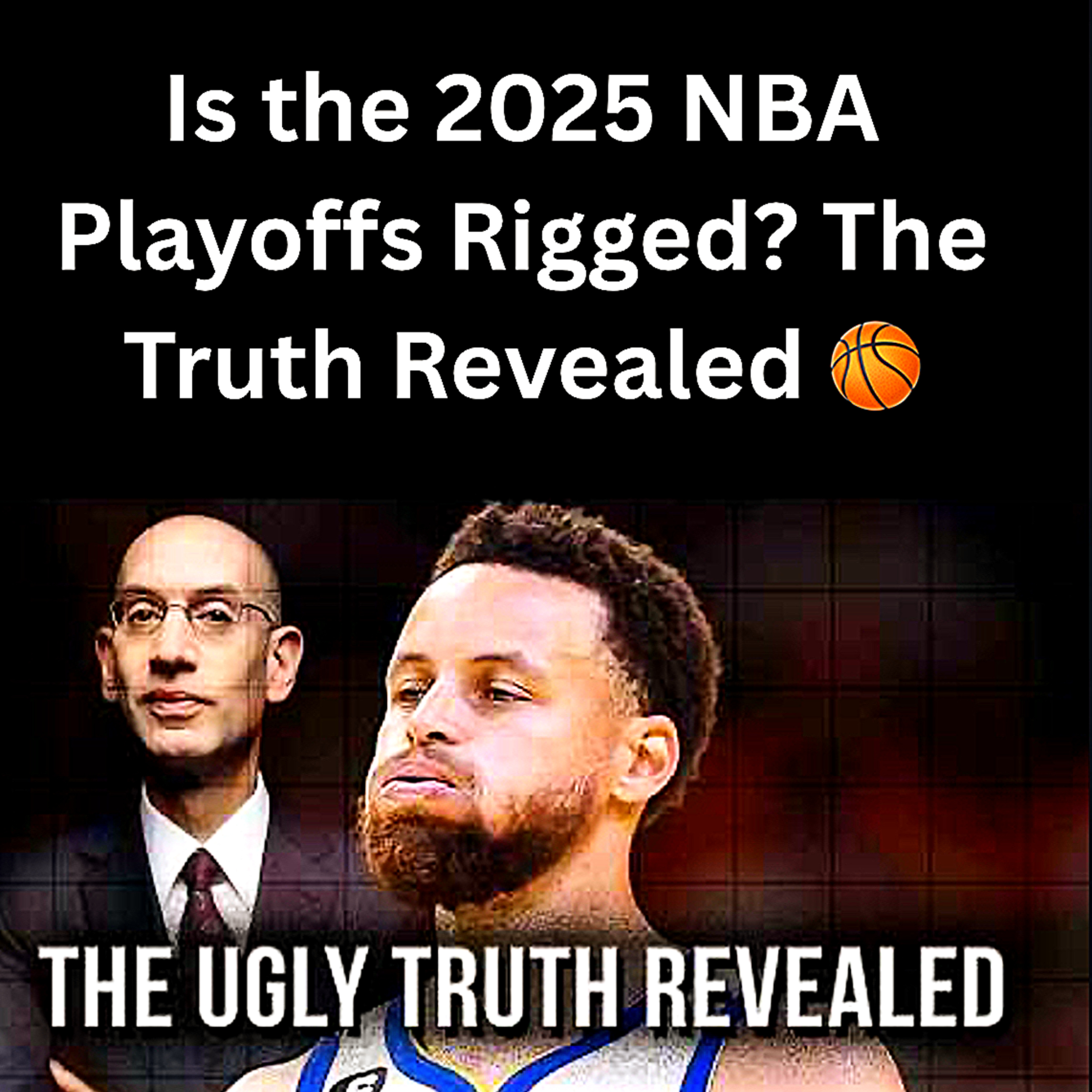 Is the 2025 NBA Playoffs Rigged? The Truth Revealed 🏀 episode artwork