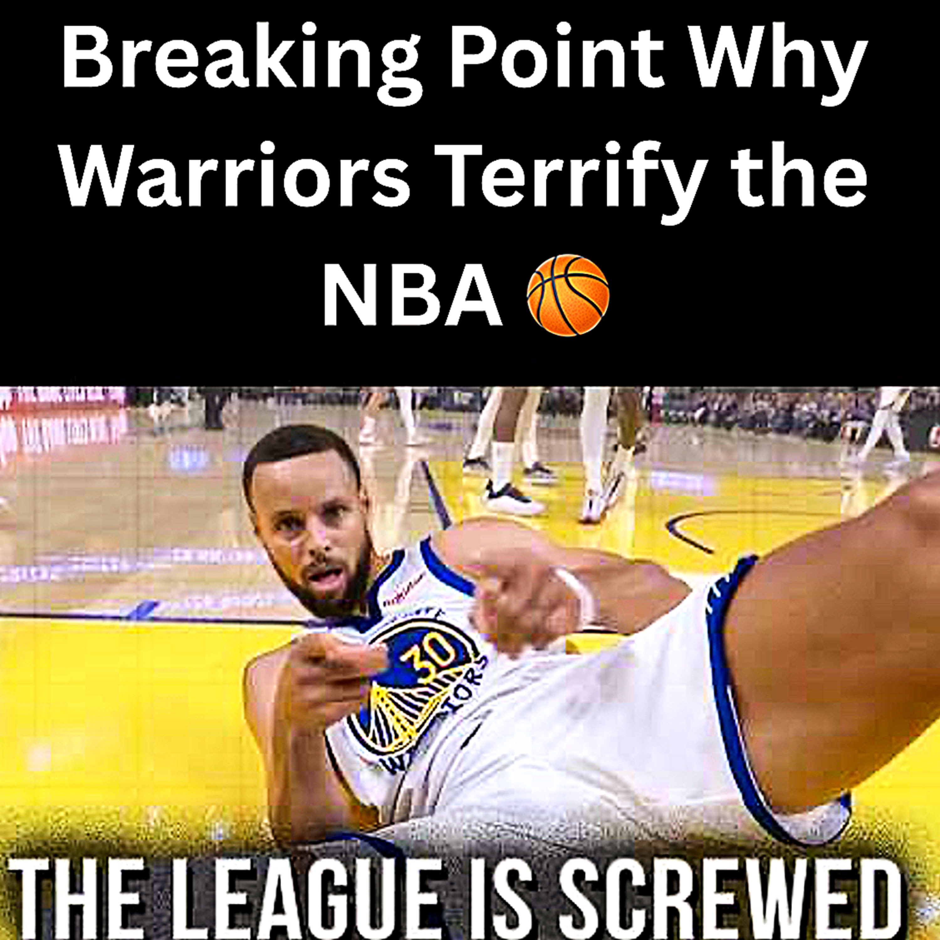 Breaking Point Why Warriors Terrify the NBA 🏀 episode artwork