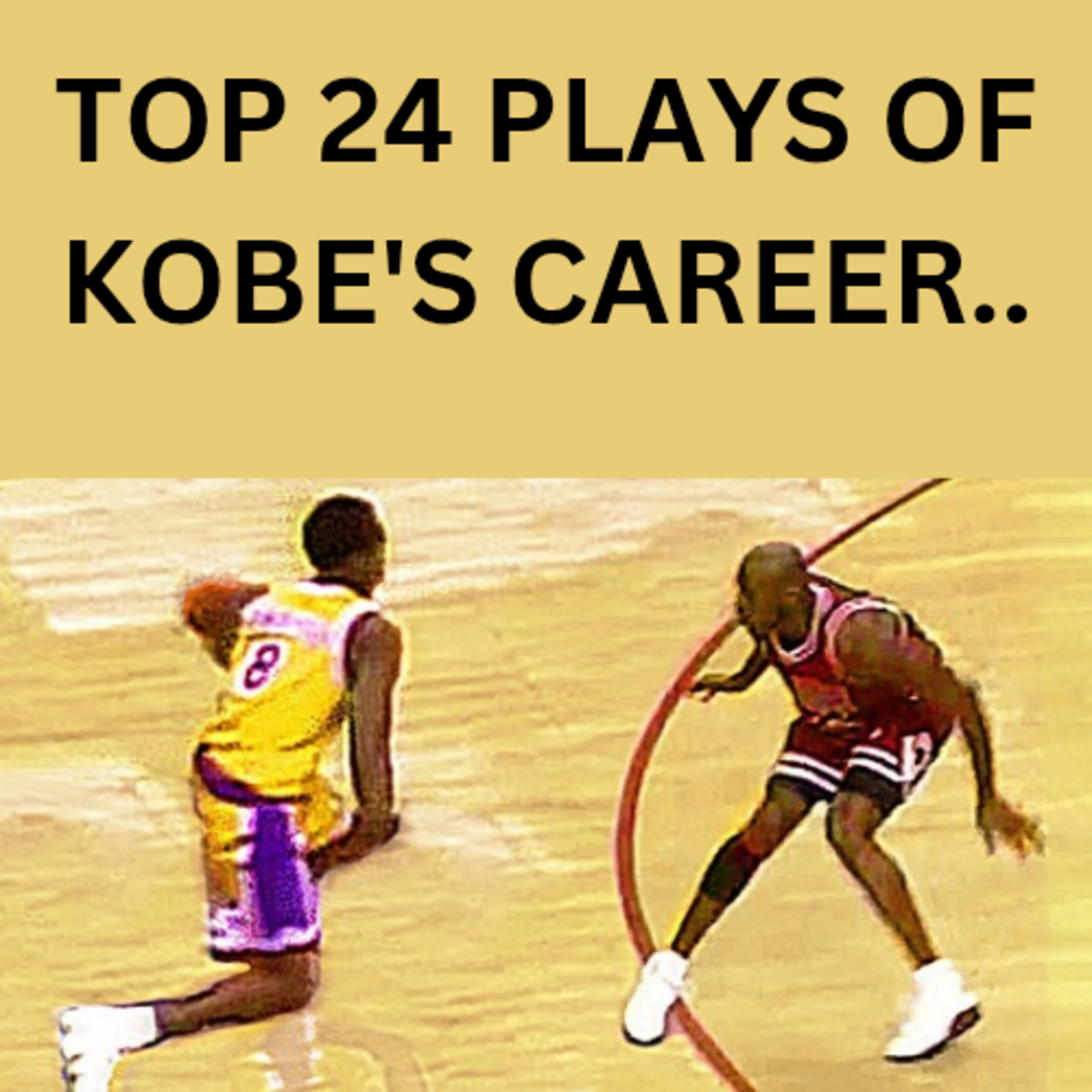TOP 24 PLAYS OF KOBE'S CAREER.. episode artwork