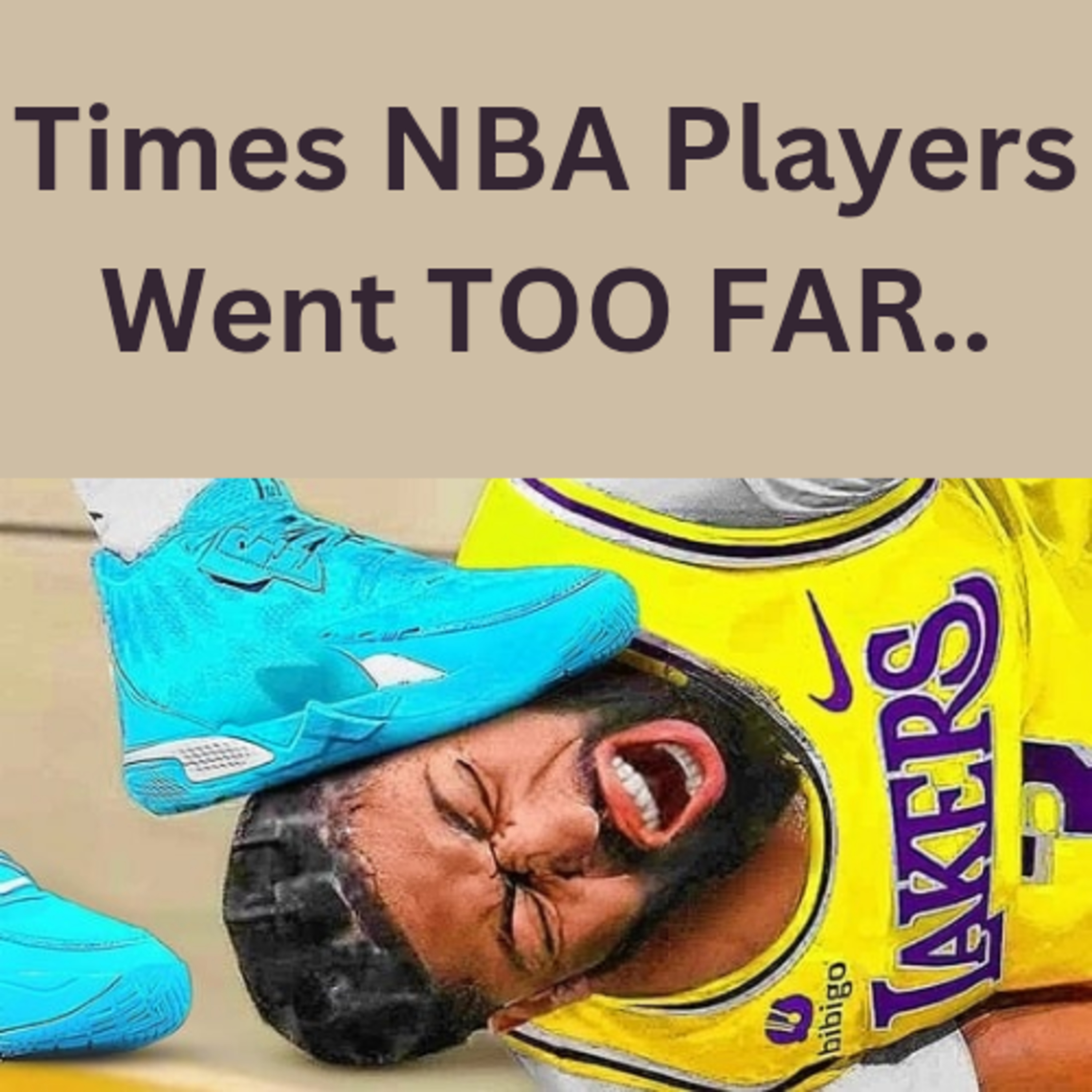 Times NBA Players Went TOO FAR.. episode artwork