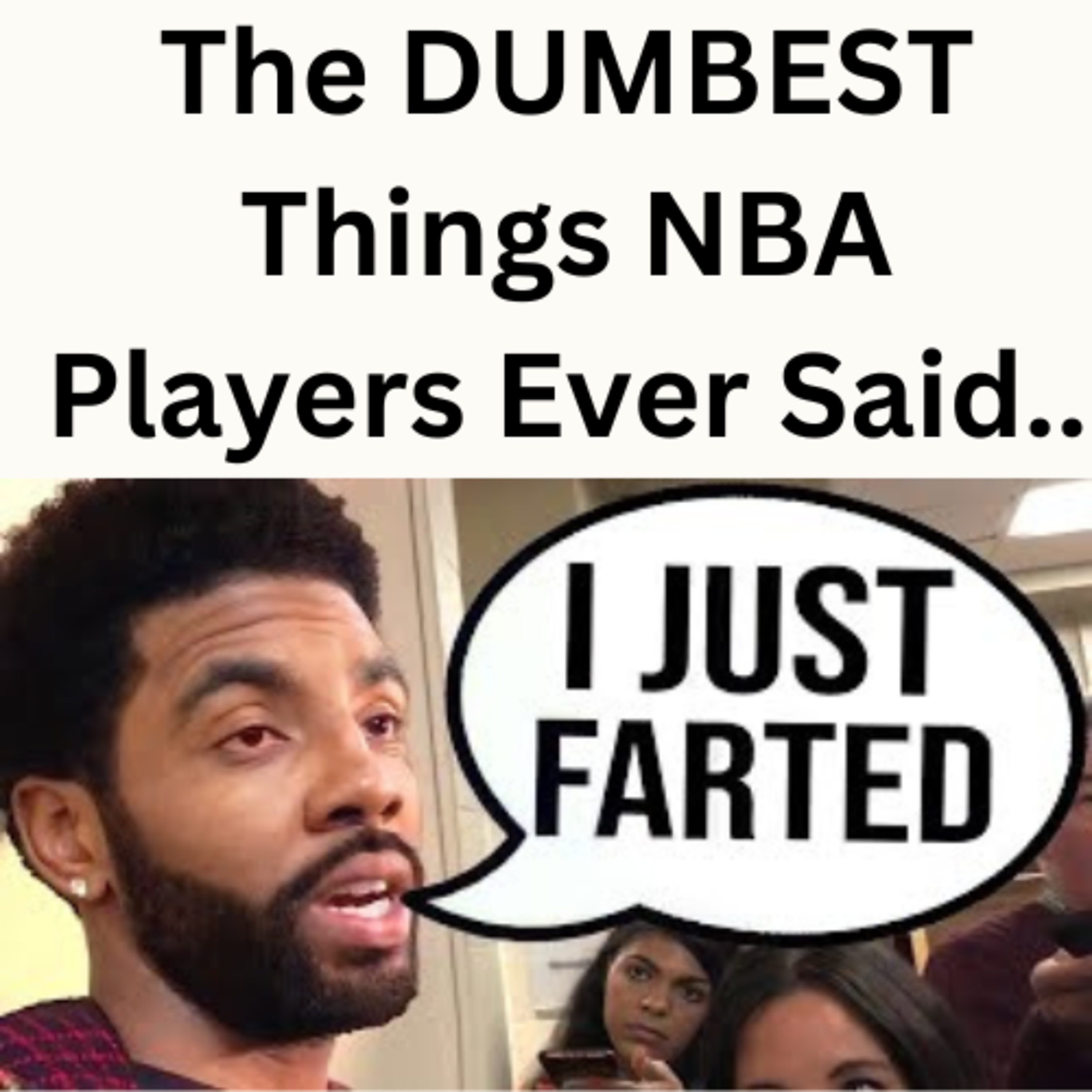 The DUMBEST Things NBA Players Ever Said.. episode artwork