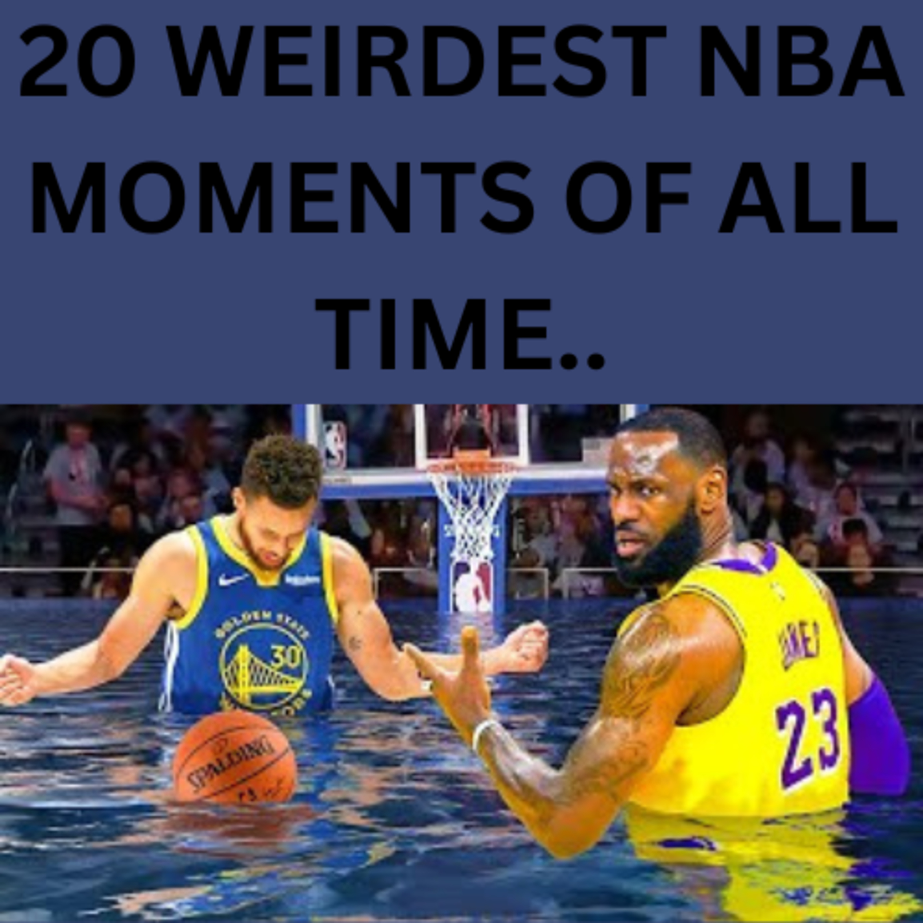20 WEIRDEST NBA MOMENTS OF ALL TIME.. episode artwork
