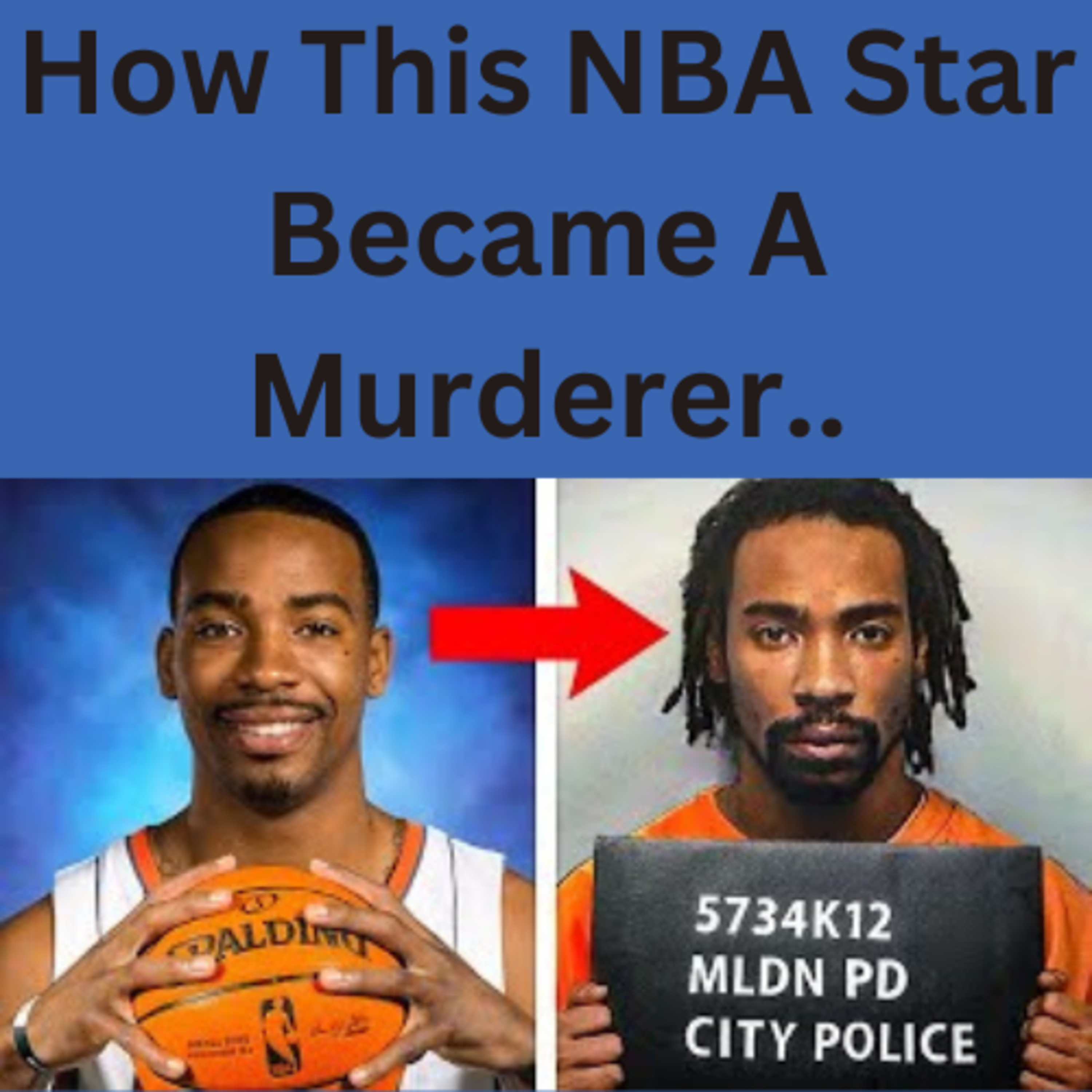How This NBA Star Became A Murderer.. episode artwork