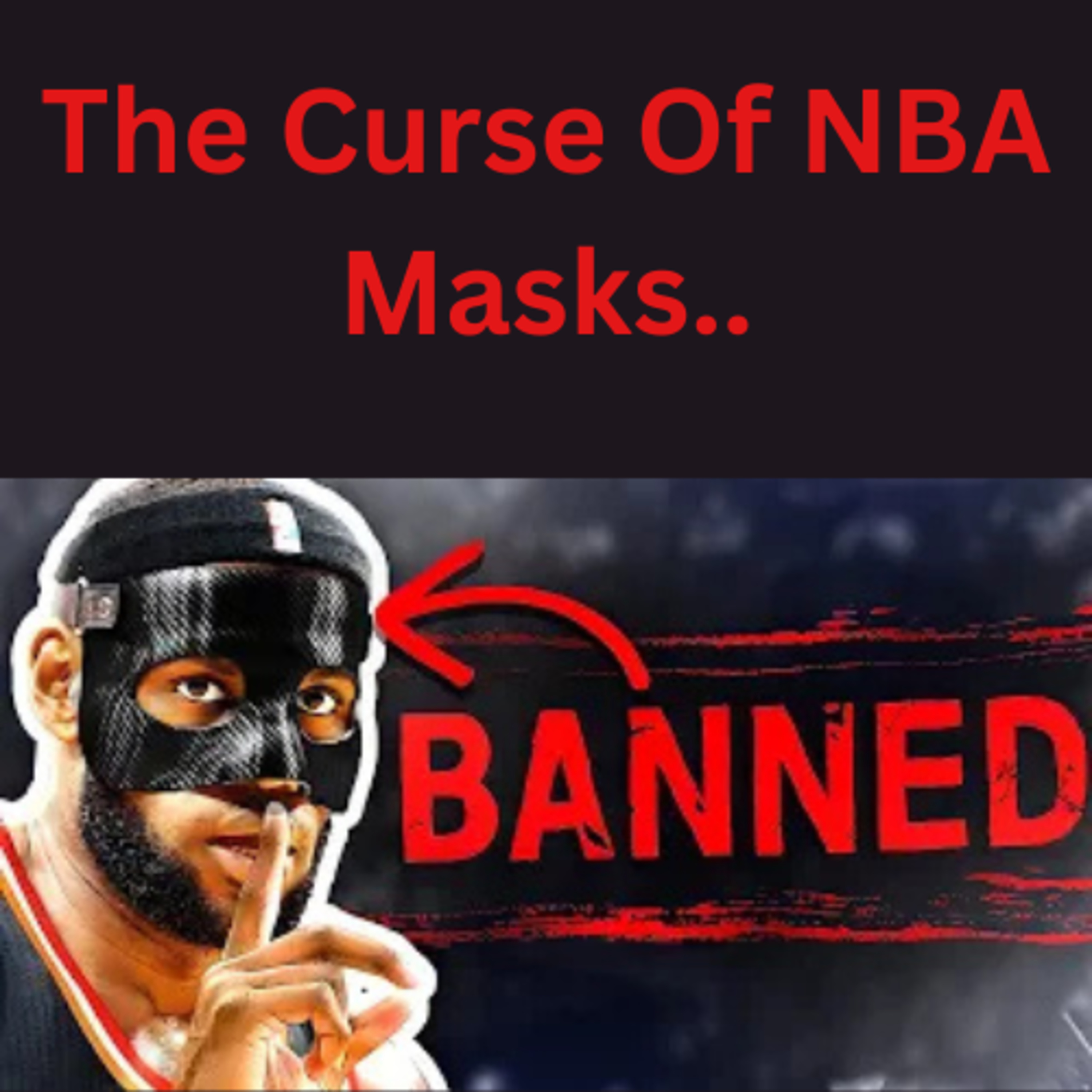 The Curse Of NBA Masks.. episode artwork
