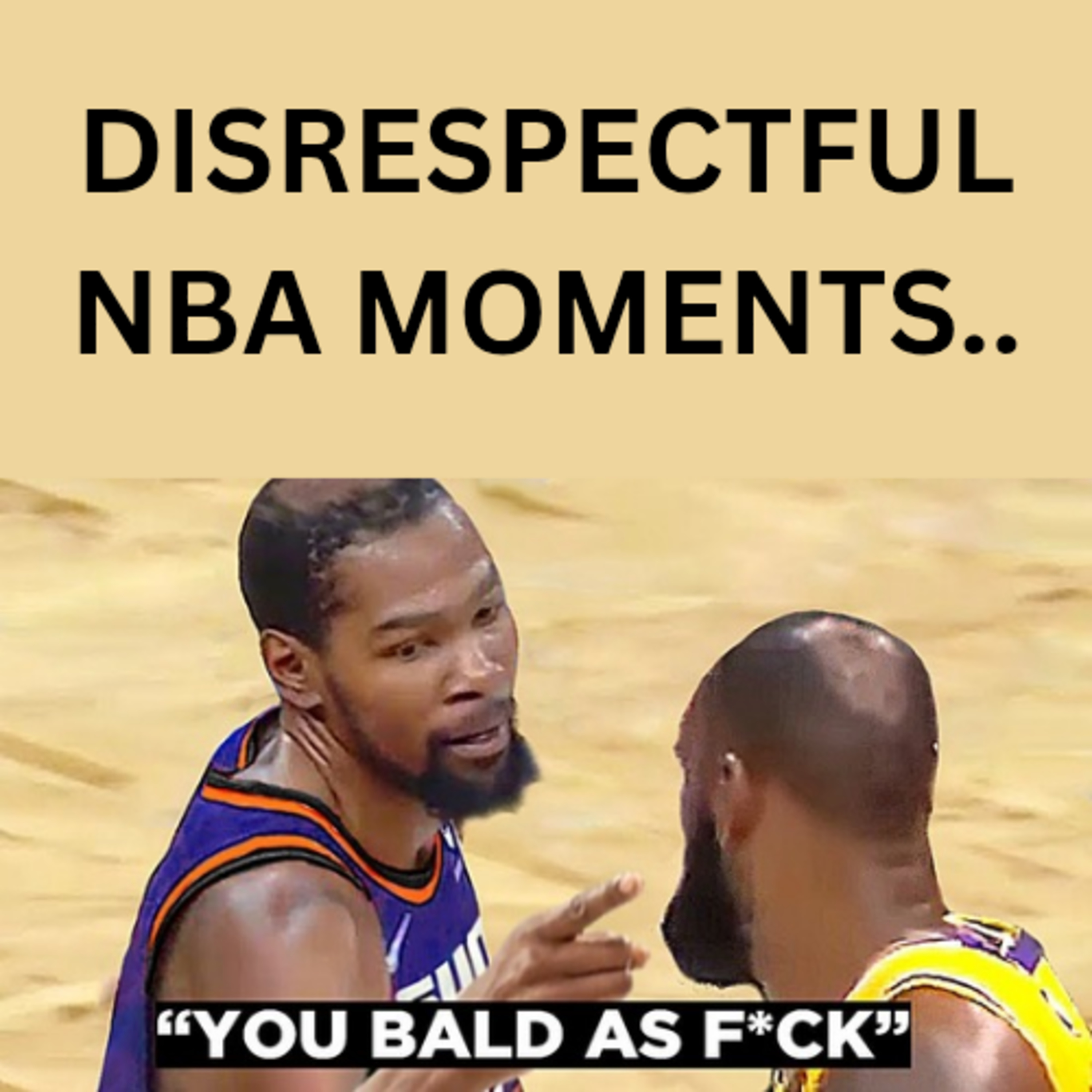 DISRESPECTFUL NBA MOMENTS.. episode artwork