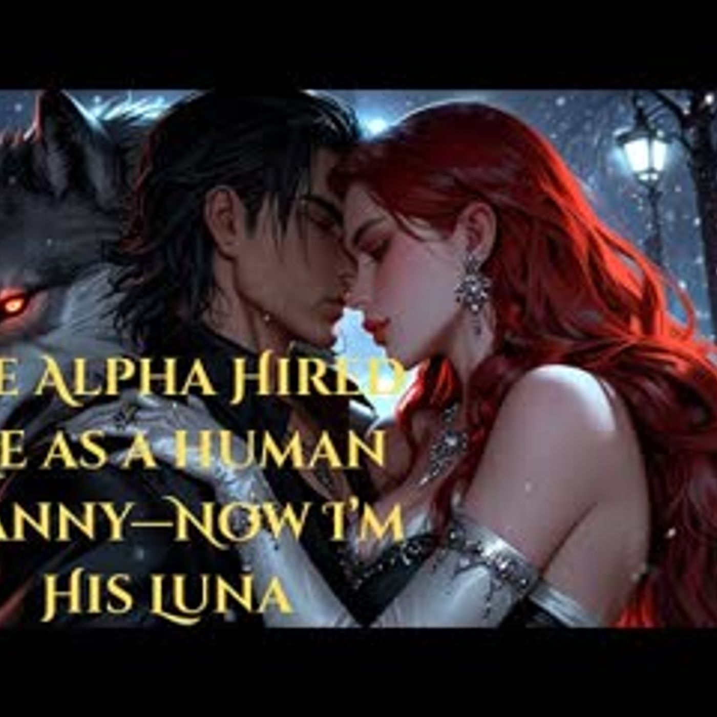 The Alpha Hired Me as a Human Nanny, Now I’m His Luna Werewolf Shifter Romance Audiobook episode artwork