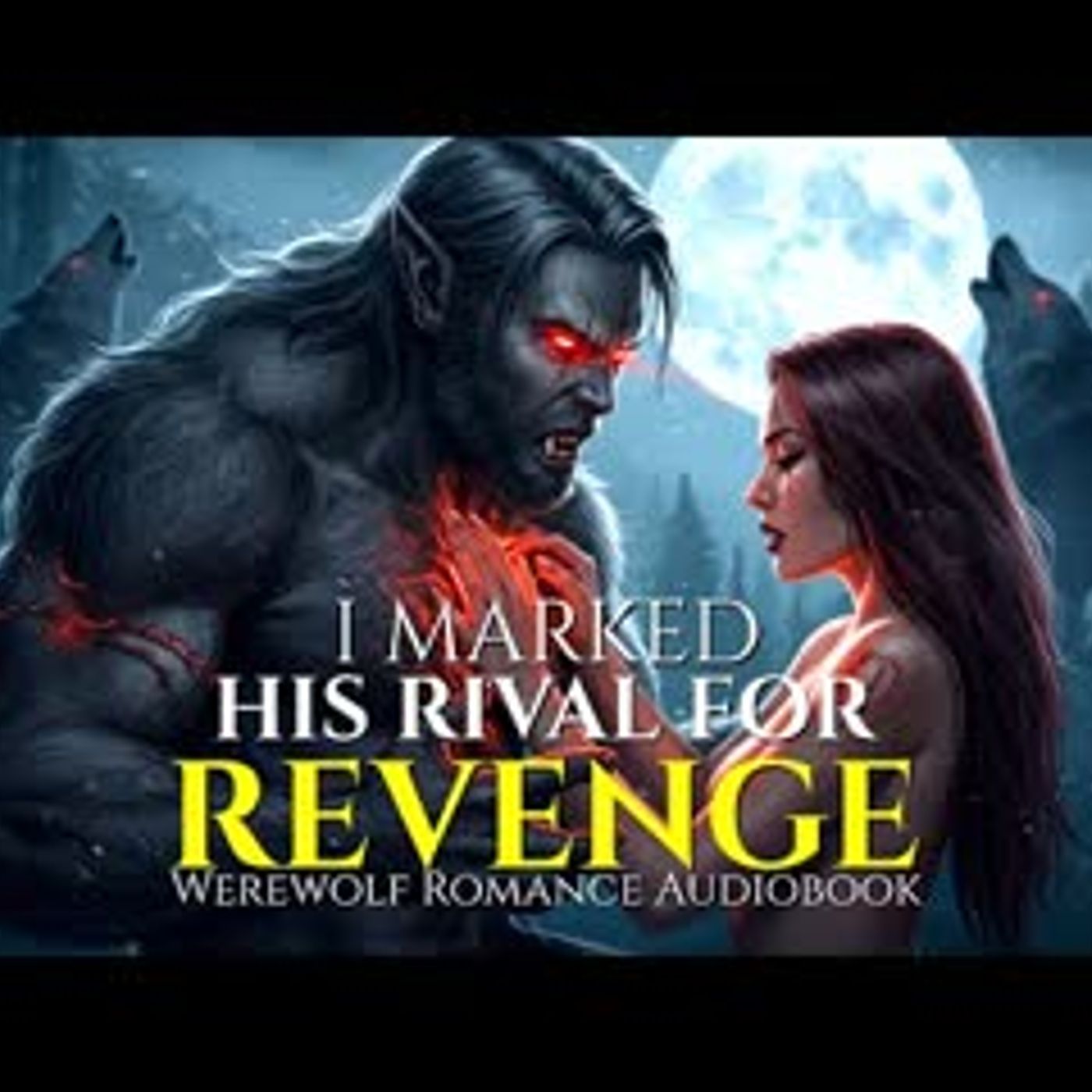 My Mate CHEATED So I Marked His Greatest Rival for REVENGE   A Werewolf Audiobook Romance