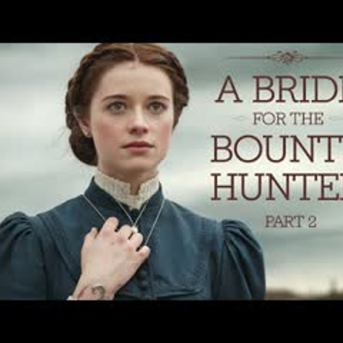 A Bride for the BOUNTY HUNTER PART 2 Gets Exciting   Historical Western Mail Order Bride Romance episode artwork