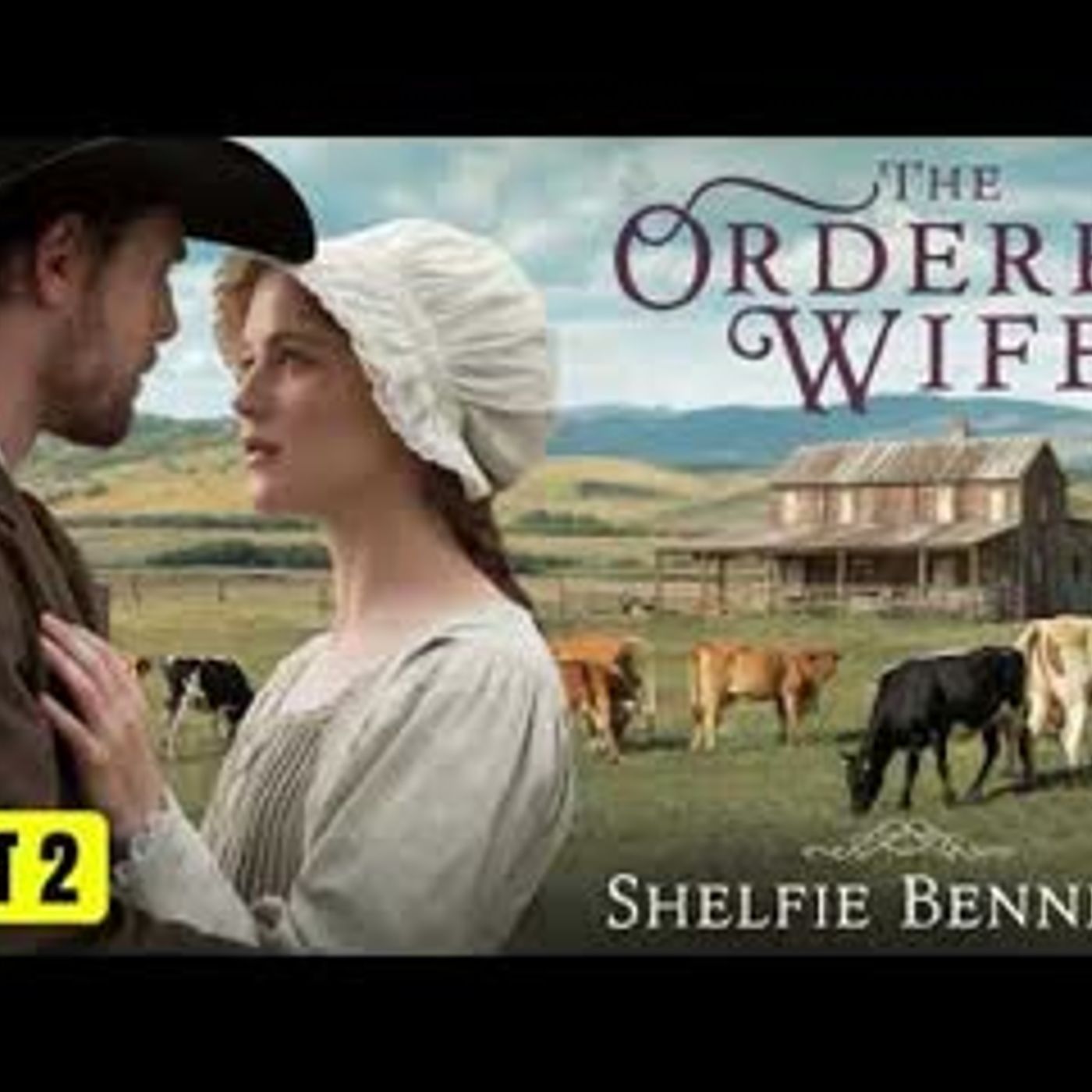 BOOK 2 He Ordered a Wife... But Got a Rebellion   Full Length Historical Western Romance episode artwork