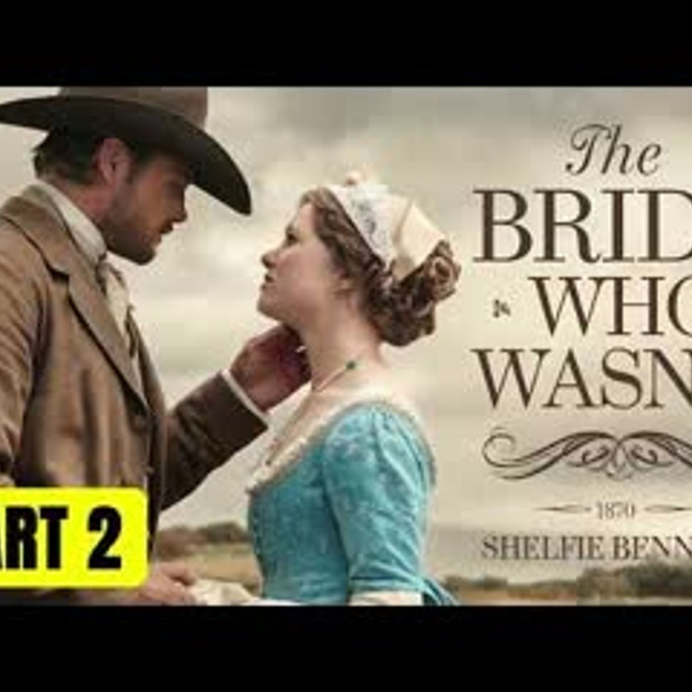 BOOK 2 THE BRIDE WHO WASN'T   Historical Western Romance Audiobook episode artwork
