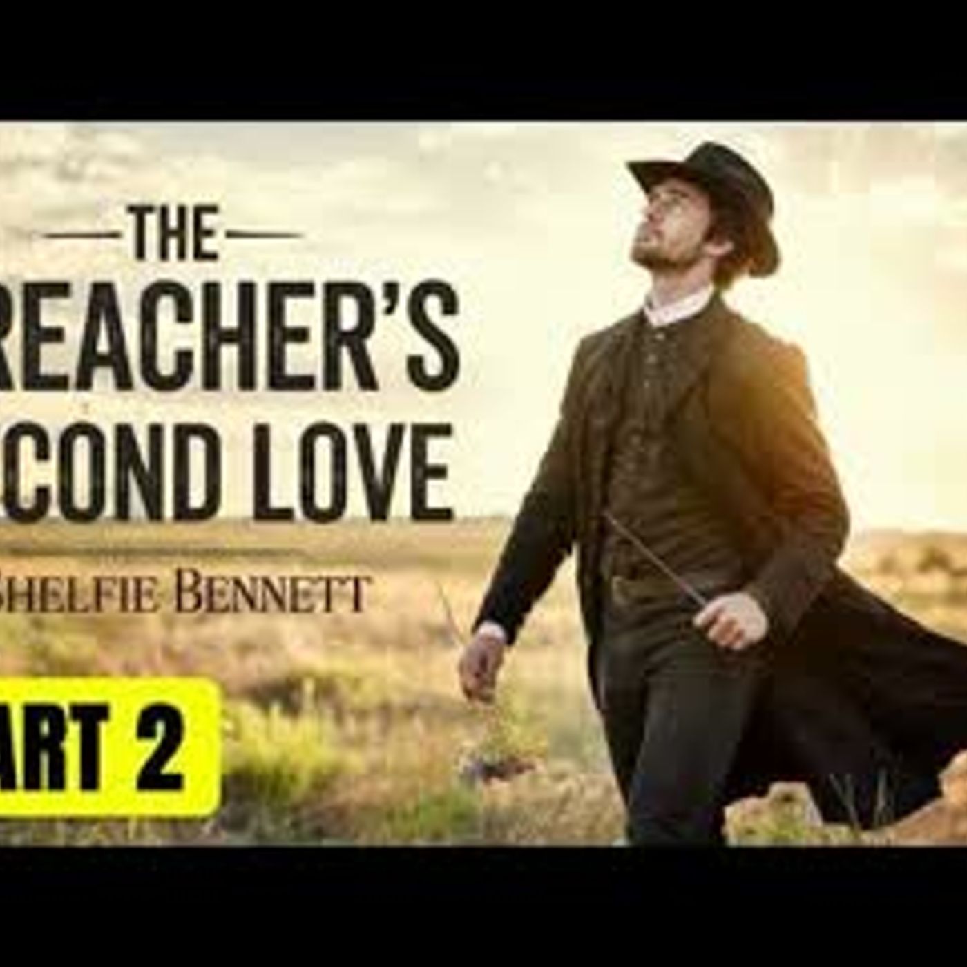 BOOK 2 The PREACHER'S SECOND LOVE   Historical Western Romance Audiobook episode artwork