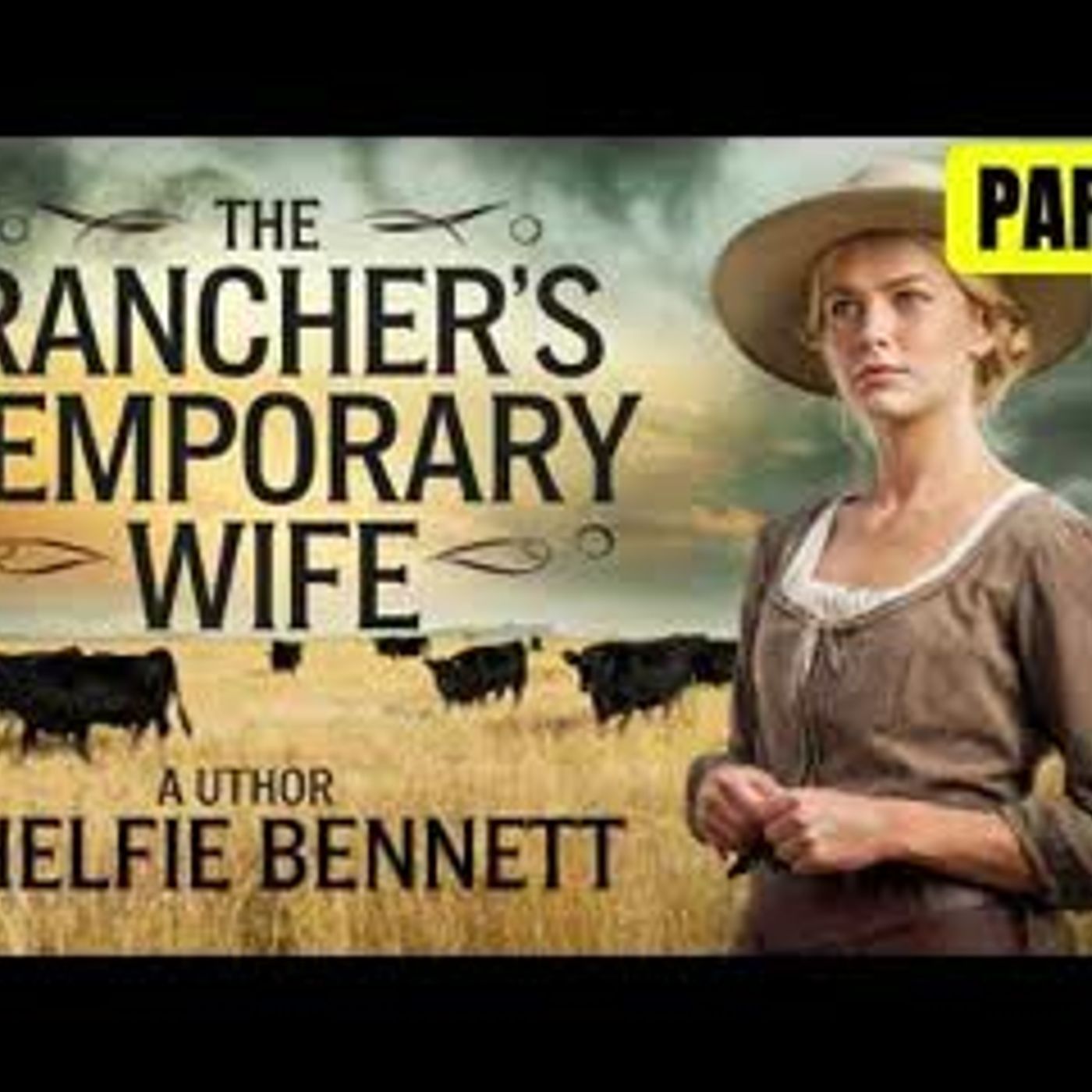 BOOK 2 The RANCHER TEMPORARY WIFE   Full Length Historical Western Romance episode artwork
