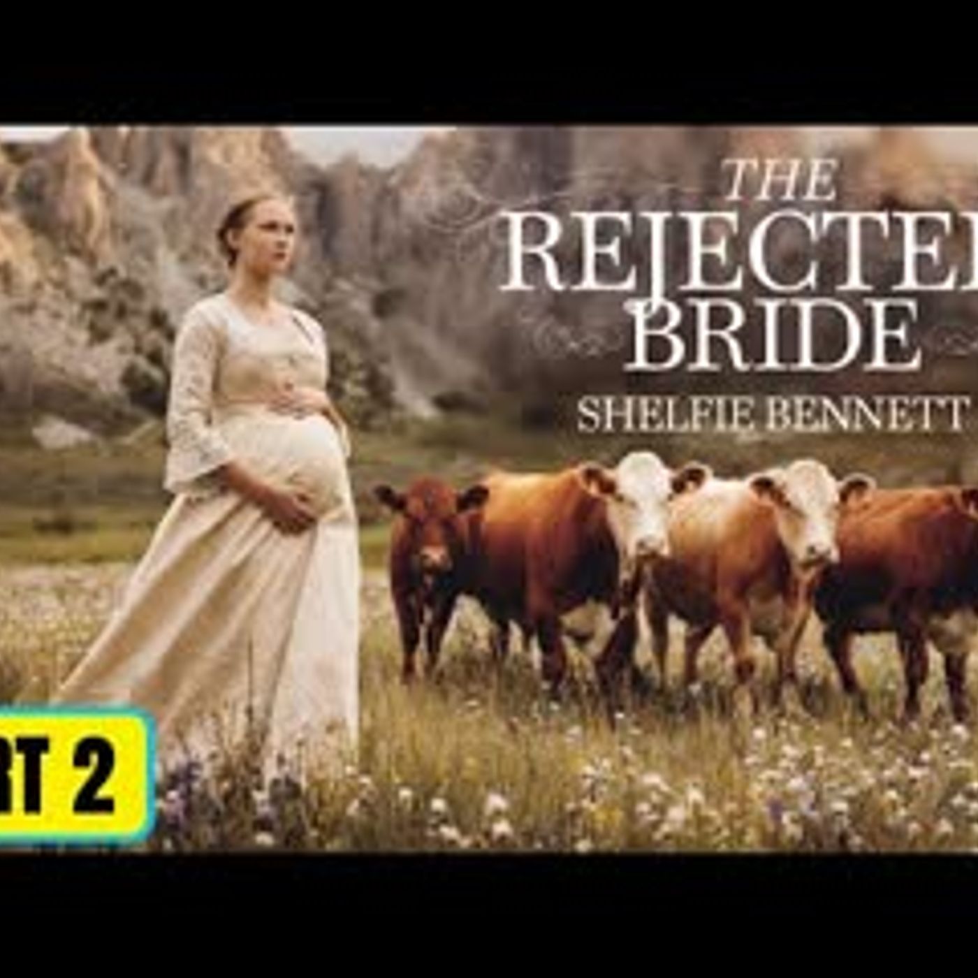 BOOK 2 The REJECTED Pregnant BRIDE   Historical Western Romance Audiobook episode artwork