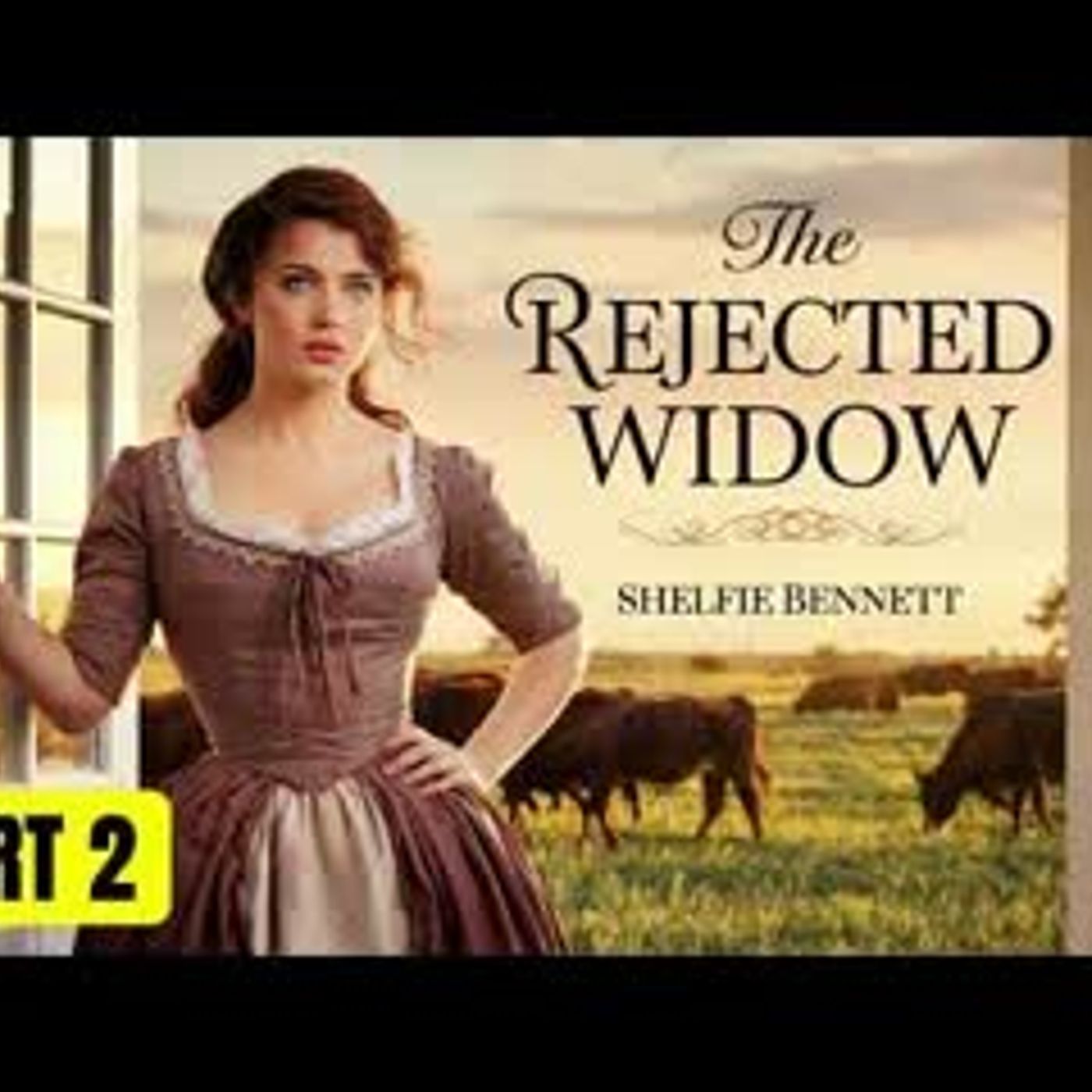BOOK 2 The REJECTED Widow   Historical Western Romance Audiobook episode artwork