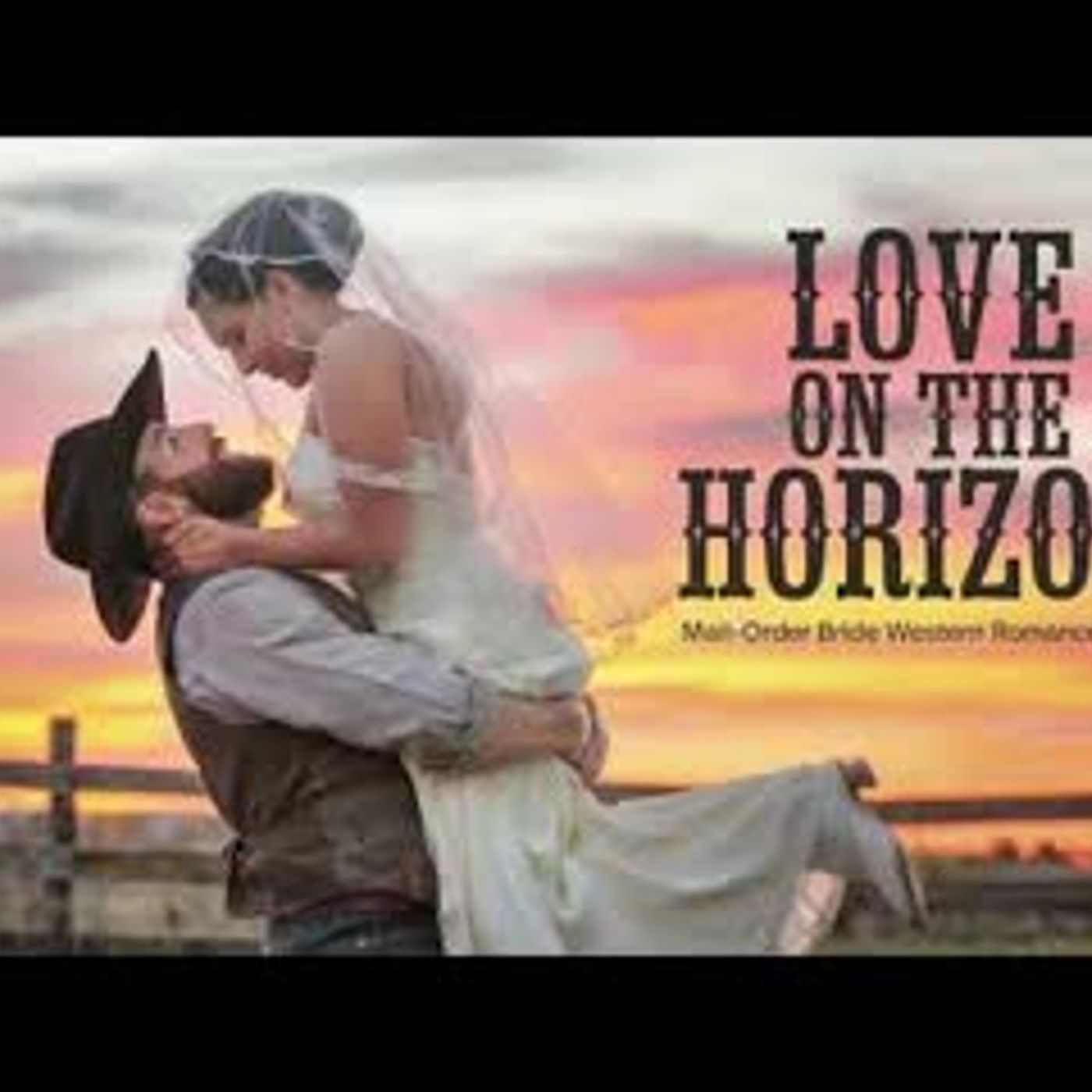 Full Length Audiobook - A Mail Order Bride Historical Romance - Love On The Horizon episode artwork