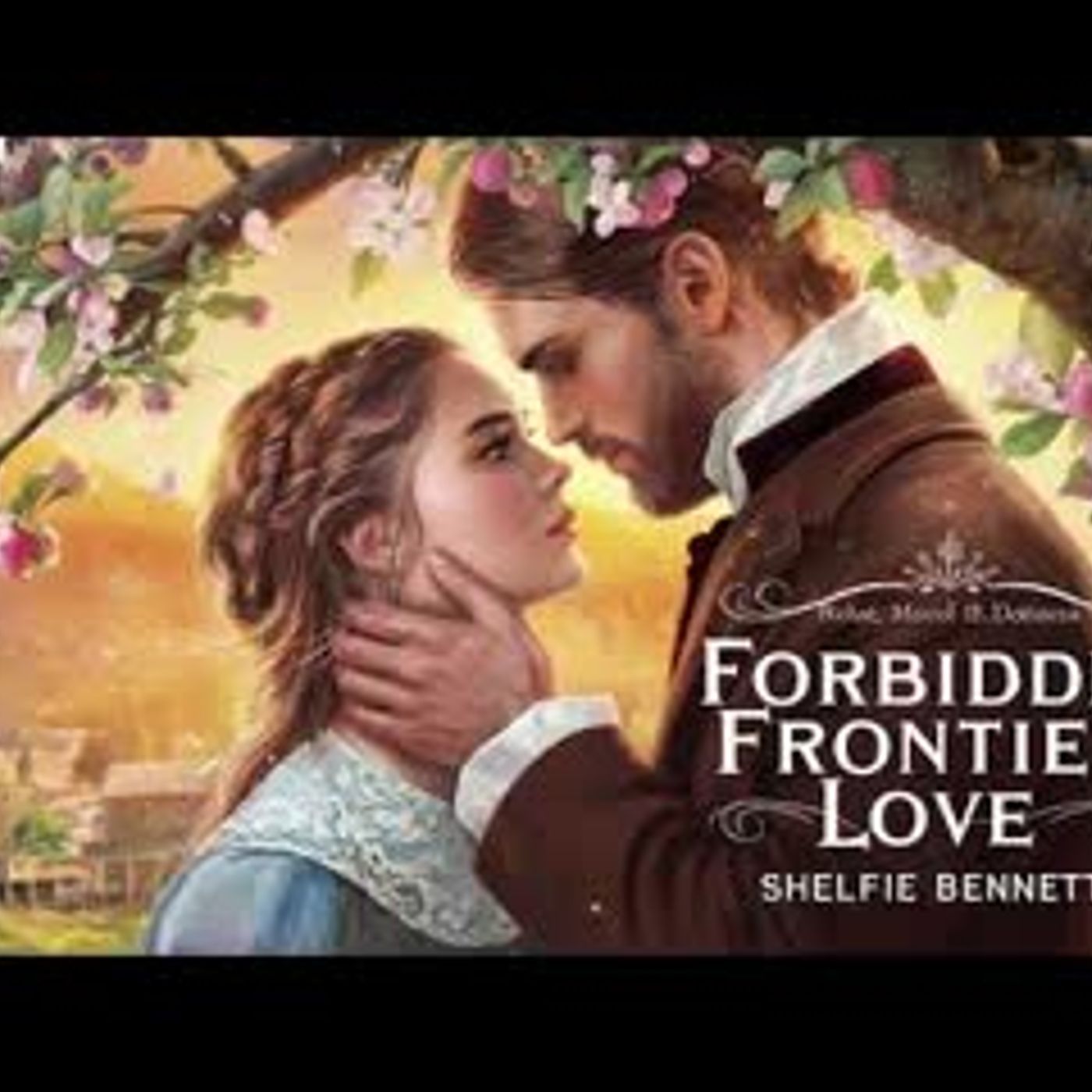 Forbidden Frontier Love   Full Length Historical Western Romance episode artwork