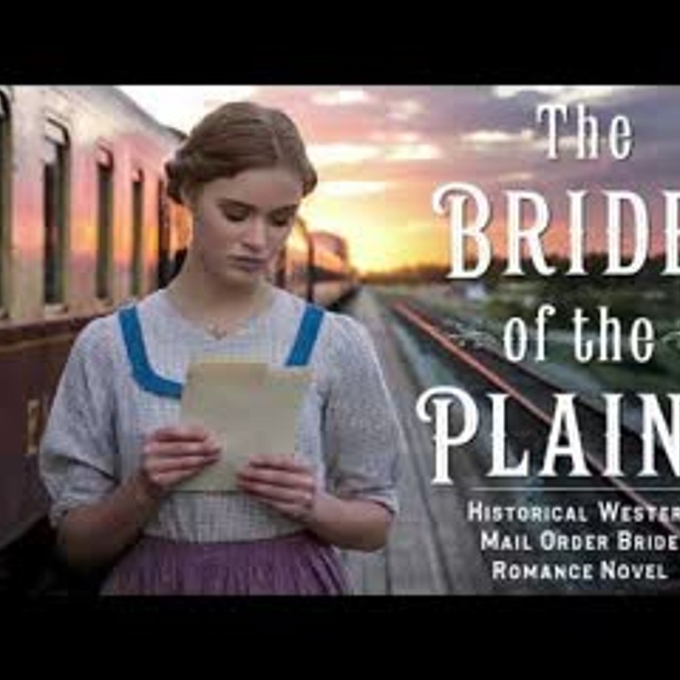 Full Length Audiobook - Historical Western Mail Order Bride Romance - Western Love Story episode artwork