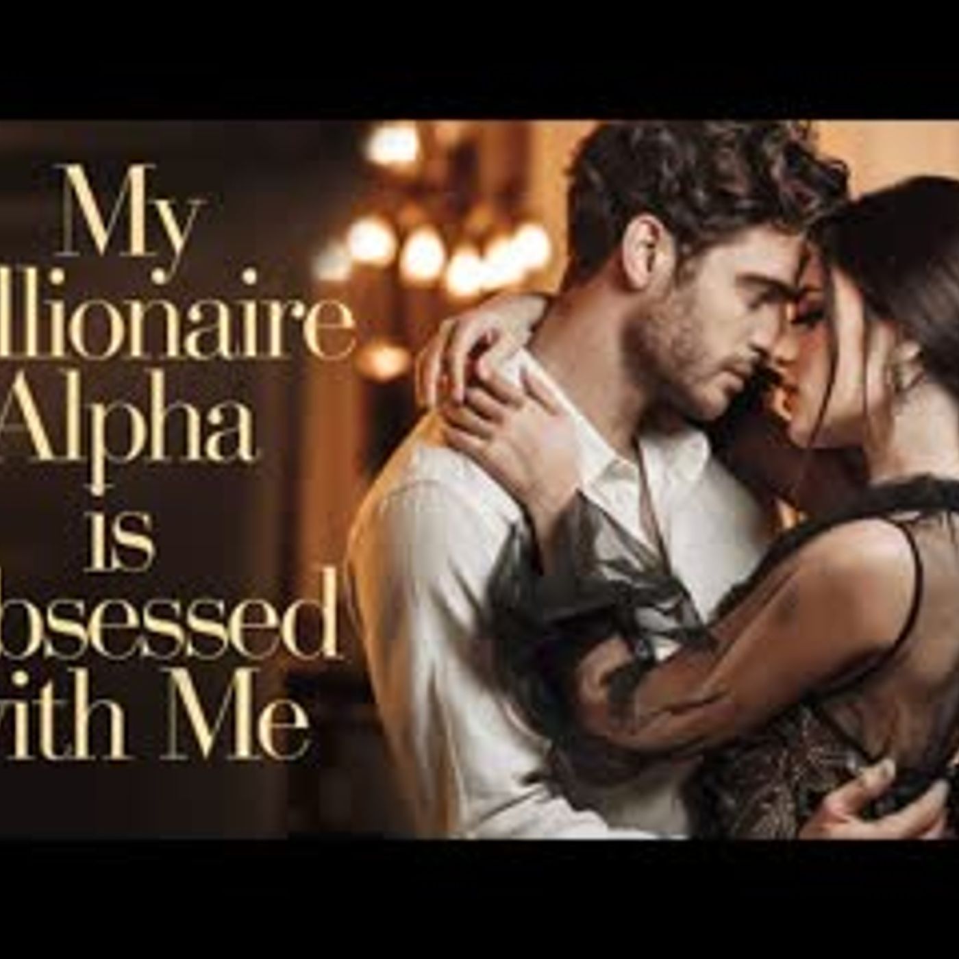 My Billionaire Alpha is Obsessed With Me   Billionaire Romance Audiobook With Unexpected Twist episode artwork