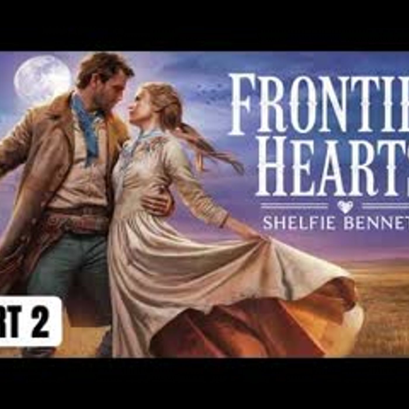 PART 2 The OLD WEST GIRL Who fell for The WRONG MAN   Full Historical Western Romance episode artwork
