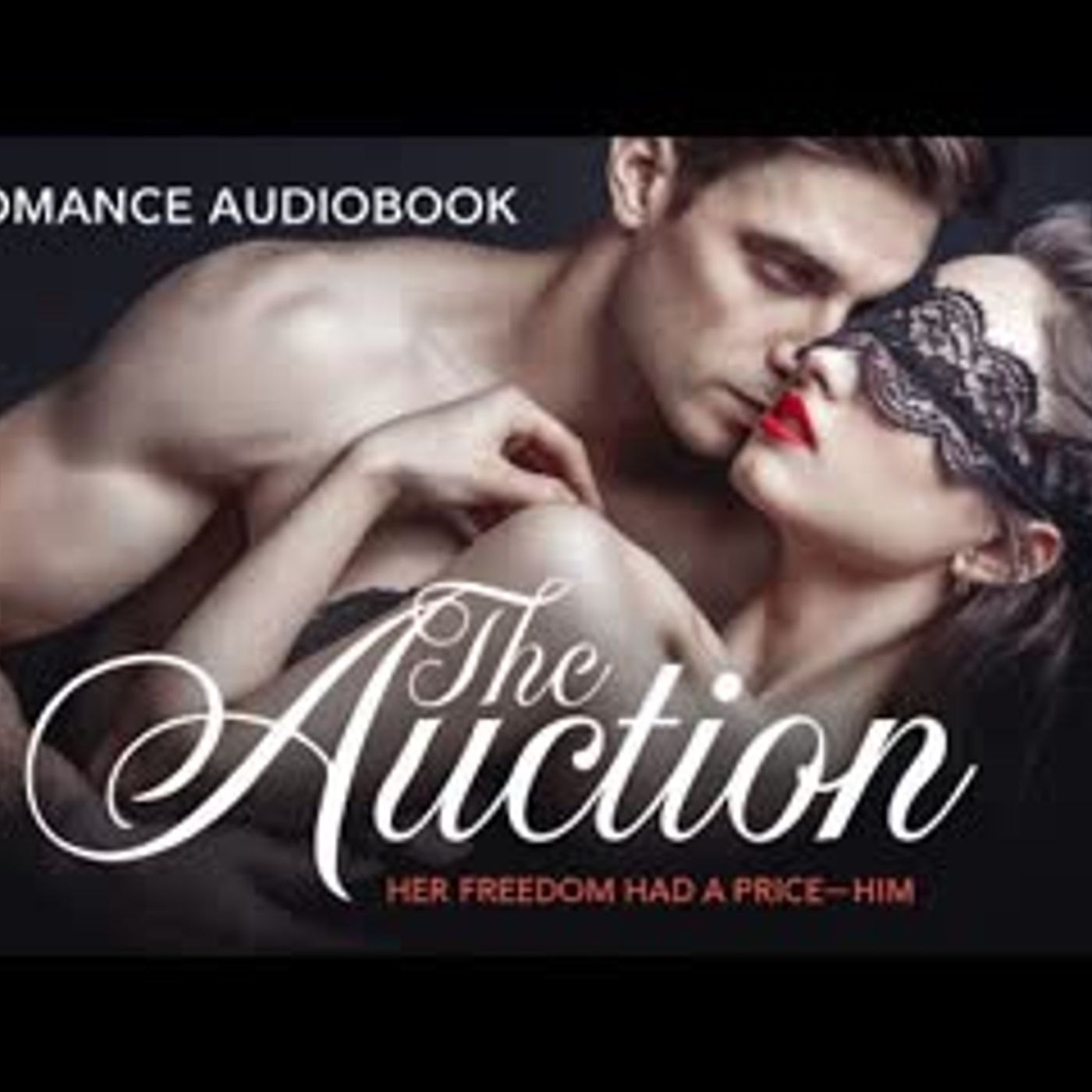 THE AUCTION Thrilling Conclusion   Full-Length Romance Audiobook episode artwork