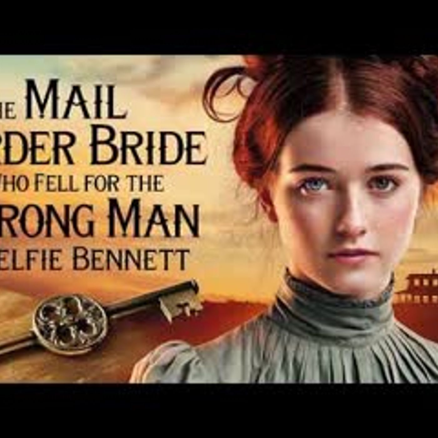 The MAIL ORDER BRIDE Who fell for The WRONG MAN   Full Length Historical Mail Order Bride Romance episode artwork