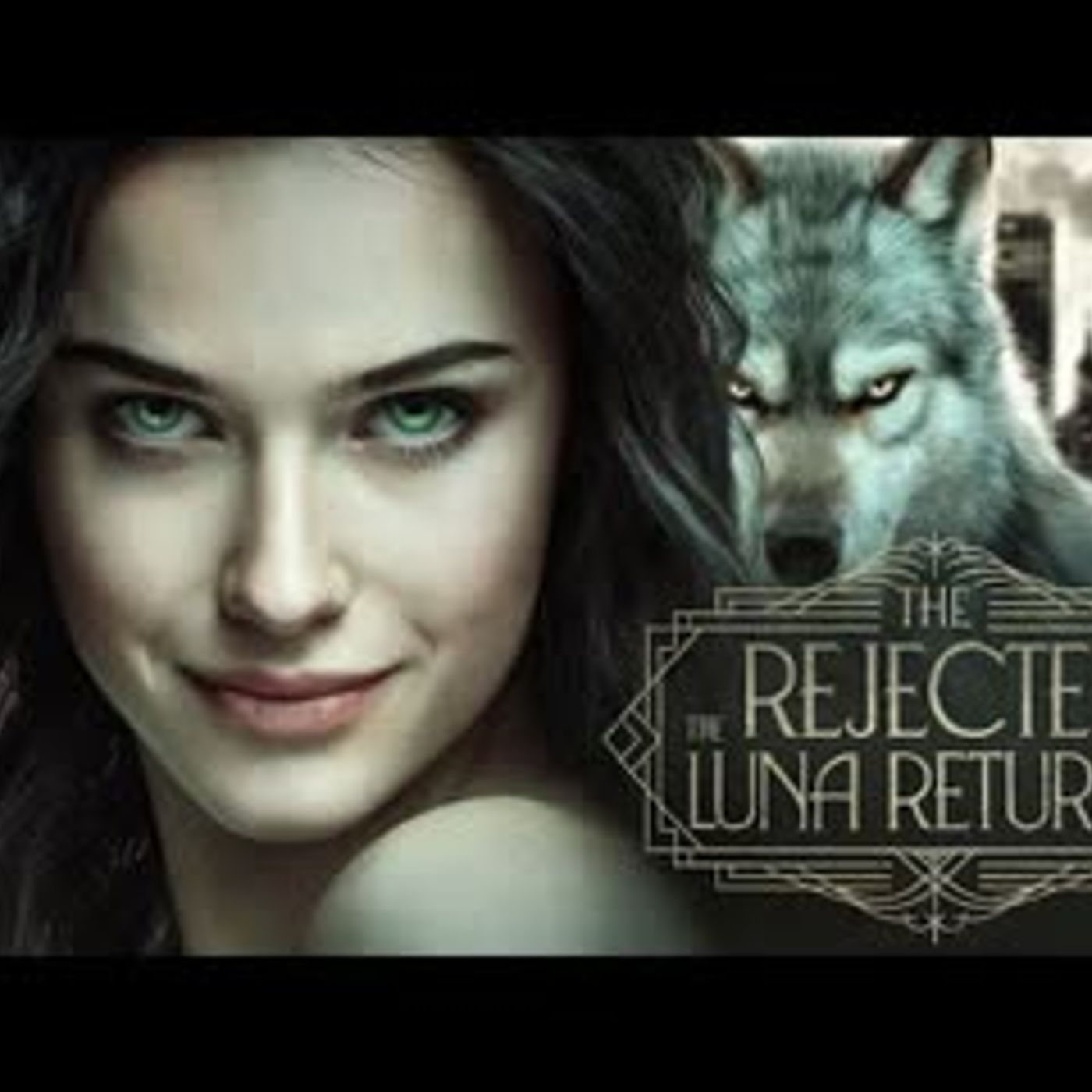 The Rejected Luna Returns   Full-Length Wolf Romance Fantasy Audiobook episode artwork