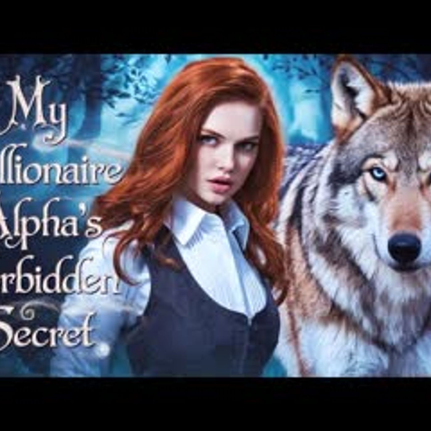 My Billionaire Alpha’s Forbidden Secret   Full-length Werewolf Shifter Romance Audiobook episode artwork