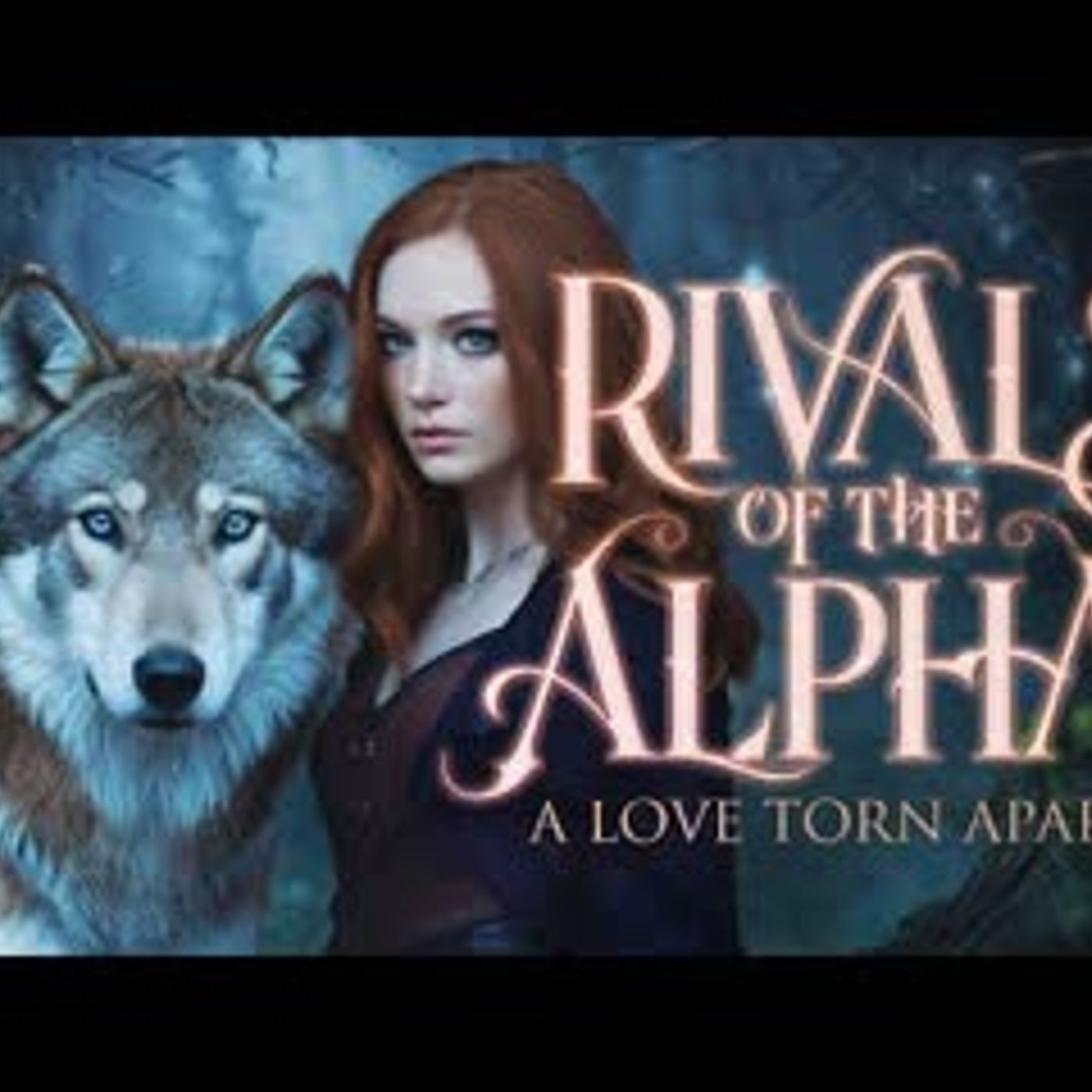 Rivals of the Alpha A Love Torn Apart   Full-length Werewolf Shifter Romance Audiobook episode artwork