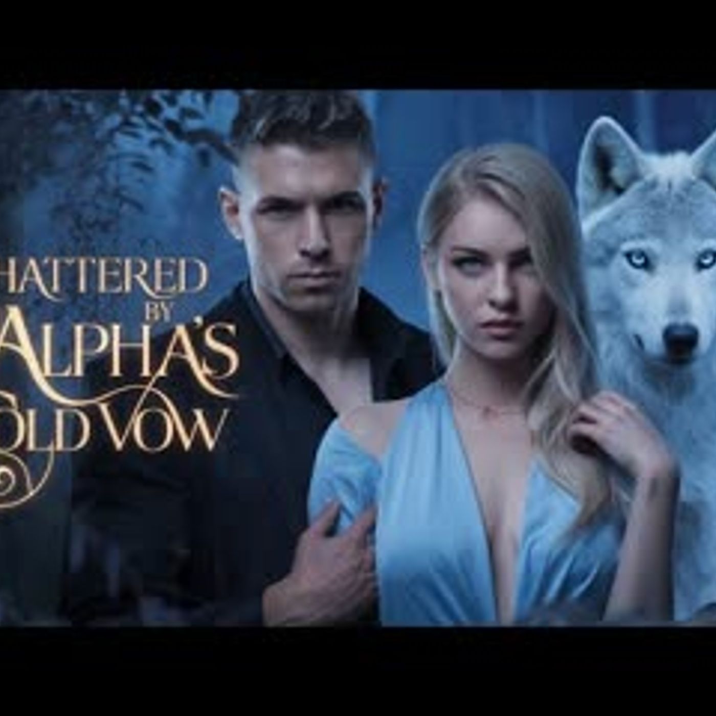 Shattered by the Alpha’s Cold Vow   Full-length Werewolf Shifter Romance Audiobook episode artwork