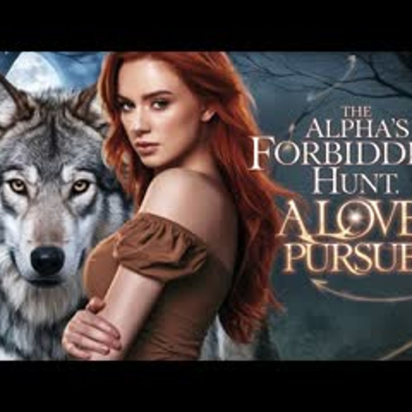 The Alpha’s Forbidden Hunt A Love Pursued   Full-length Werewolf Shifter Romance Audiobook episode artwork