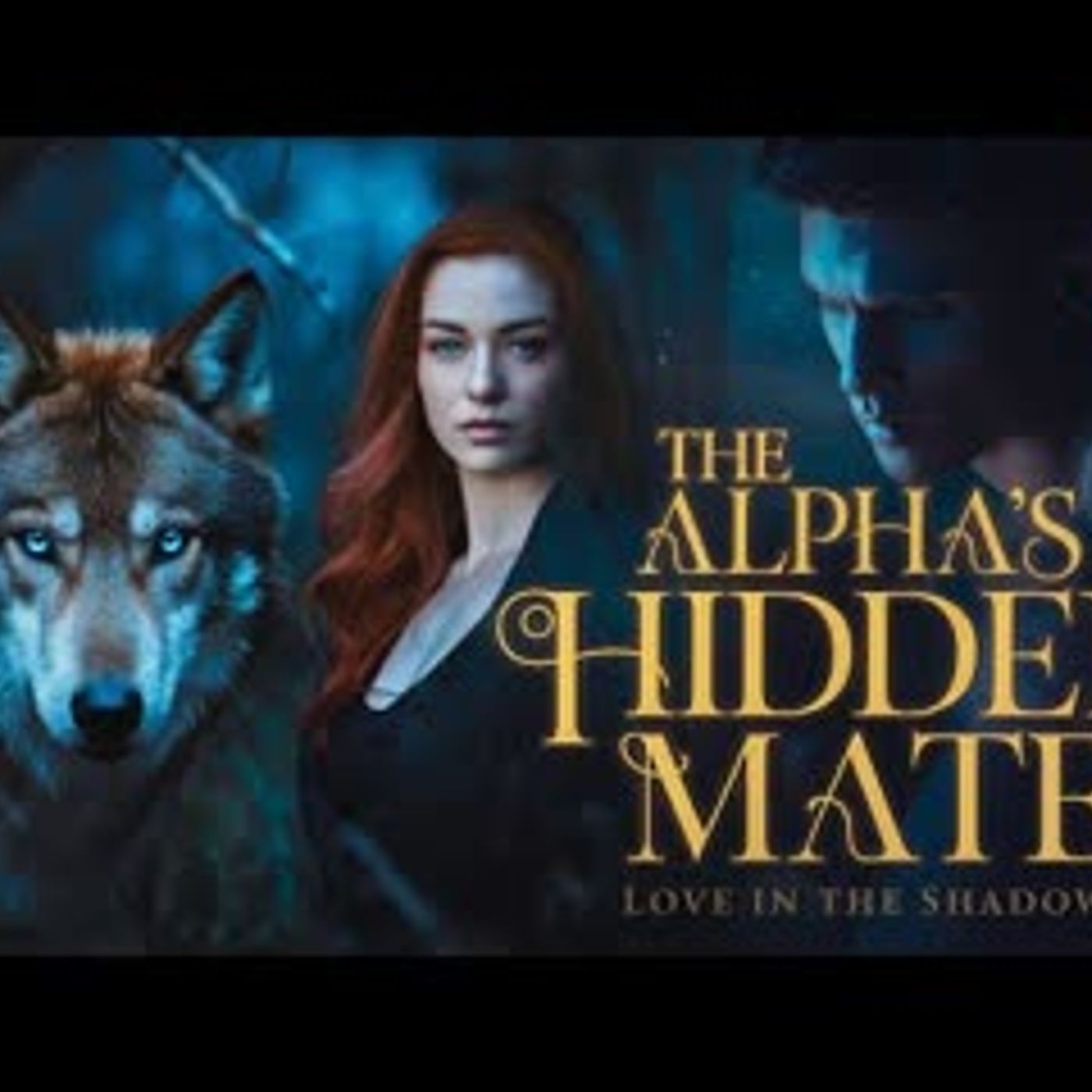 The Alpha’s Hidden Mate Love in the Shadows   Full-length Werewolf Shifter Romance Audiobook episode artwork