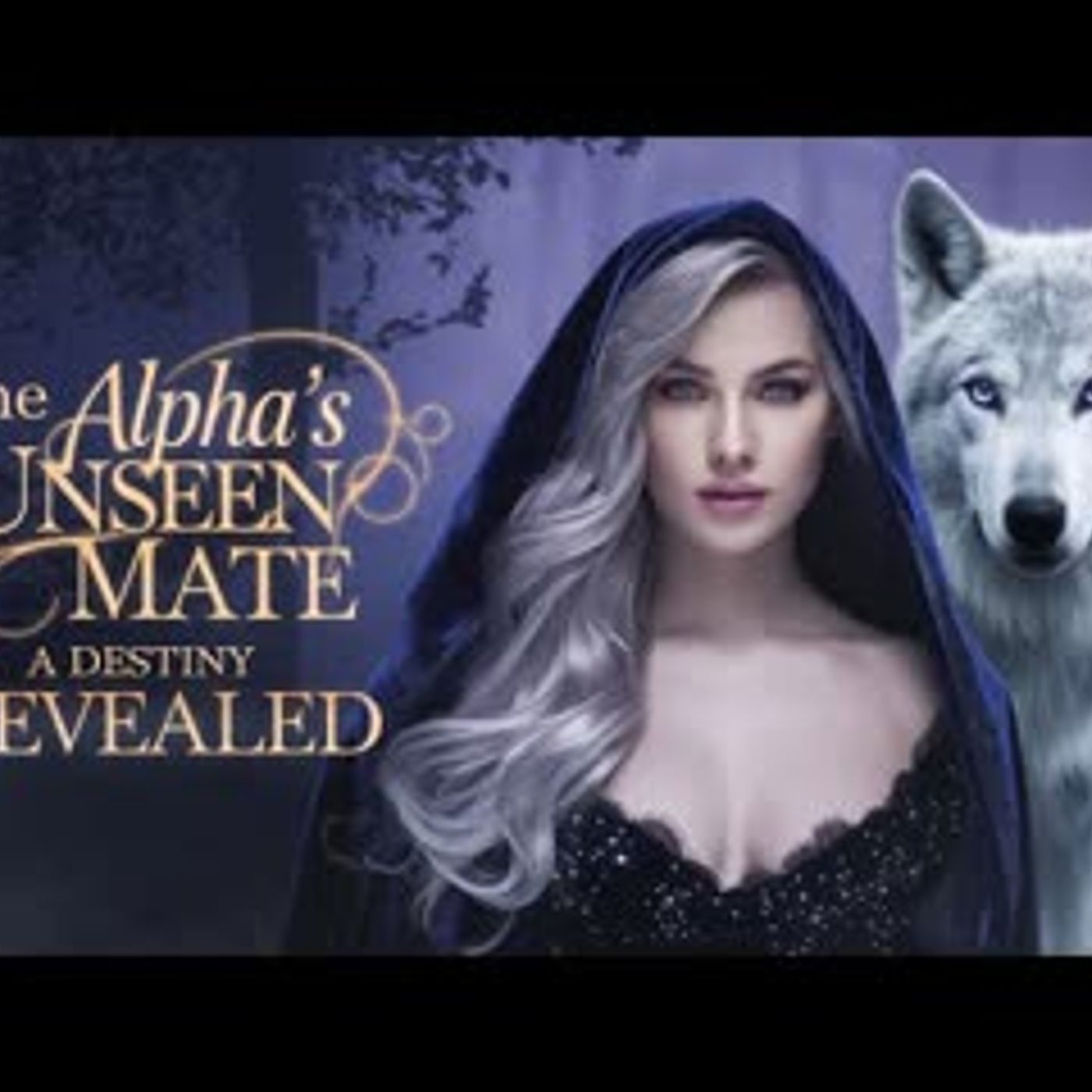 The Alpha’s Unseen Mate A Destiny Revealed   Full-length Werewolf Shifter Romance Audiobook episode artwork