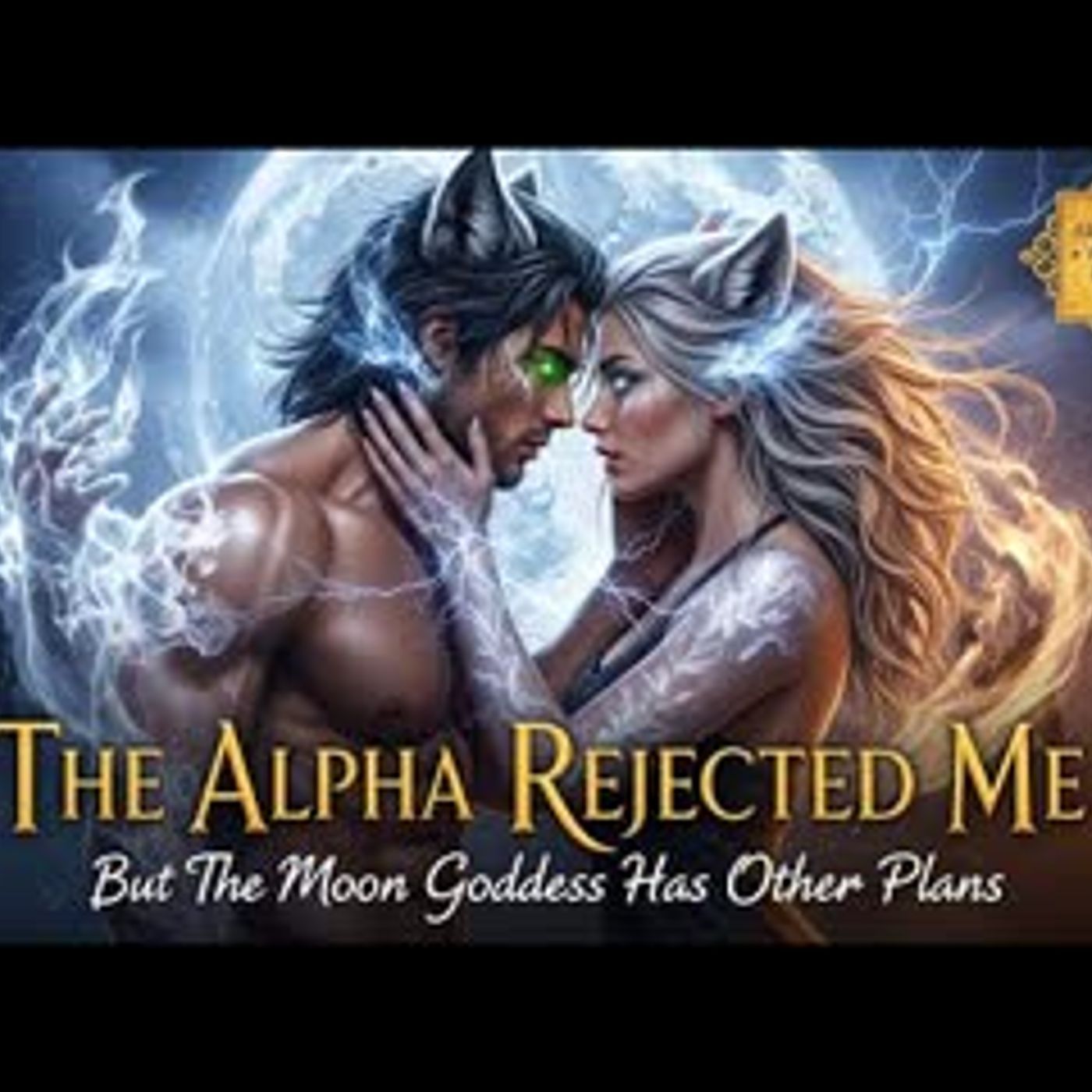 The Alpha King REJECTED Me, But The Moon Goddess Has Other Plans   Paranormal Romance Audiobook episode artwork