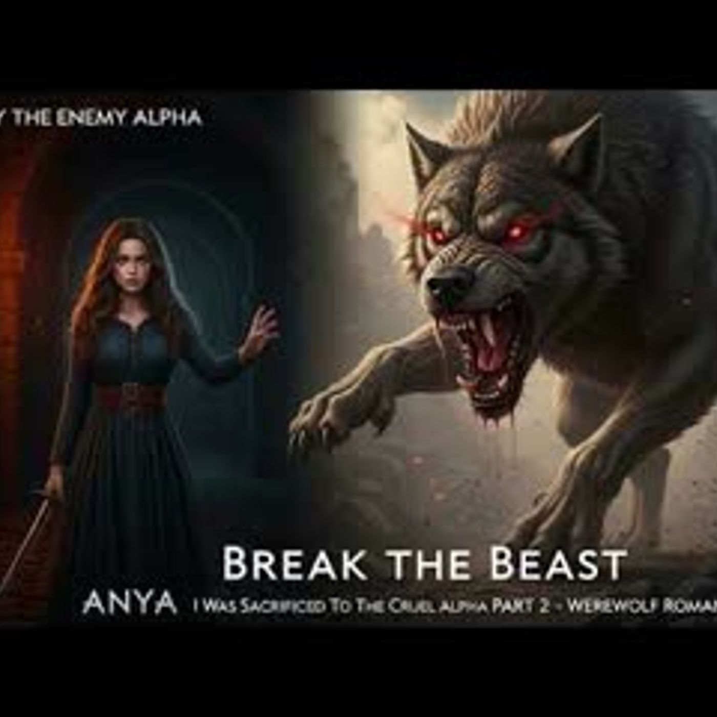THE CRUEL ALPHA KING TESTED HIS LUNA   HE TRIED TO BREAK ME  ENEMIES TO LOVERS Audiobook Full Part 2 episode artwork