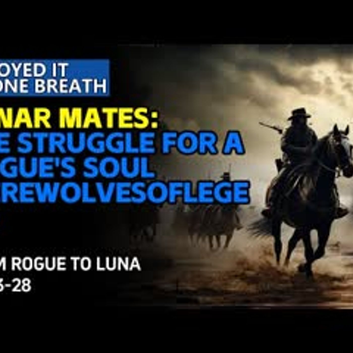 Lunar Mates The Struggle for a Rogue's Soul    WerewolvesOfLegend   Werewolfbook episode artwork