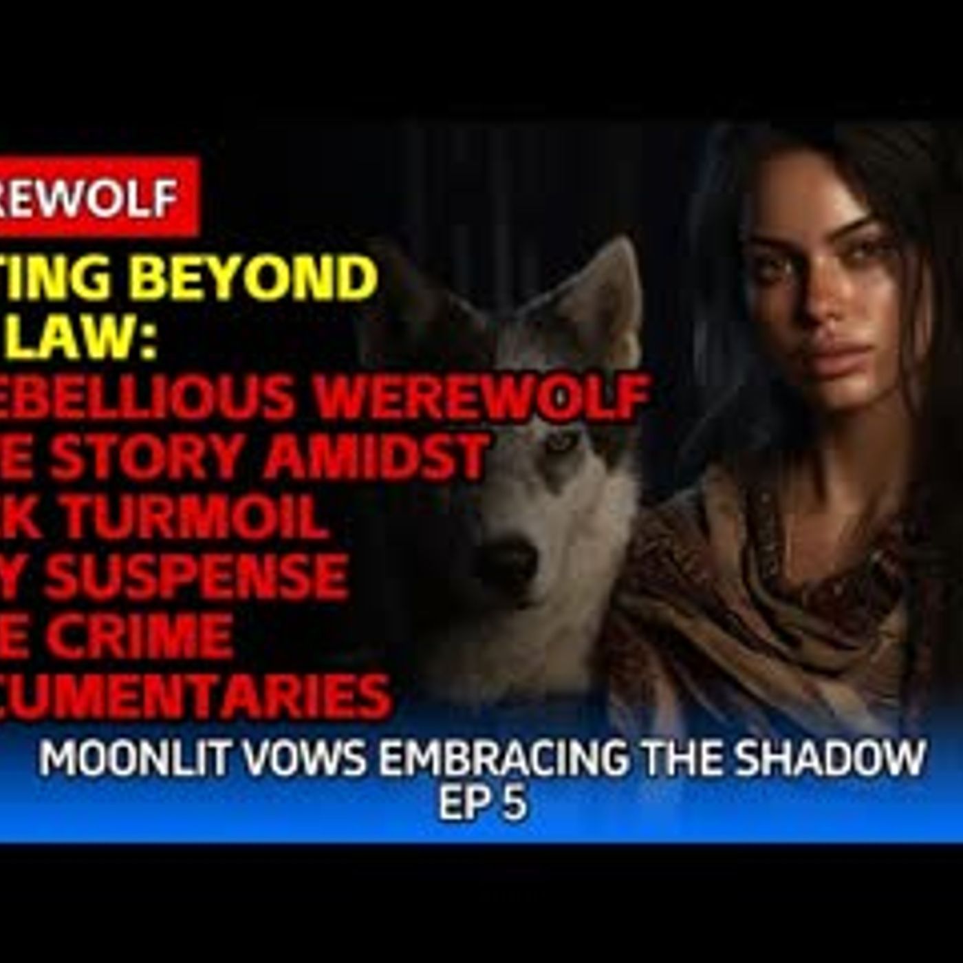 Mating Beyond the Law A Rebellious Werewolf Love Story Amidst Pack Turmoil + Sexy Suspense episode artwork