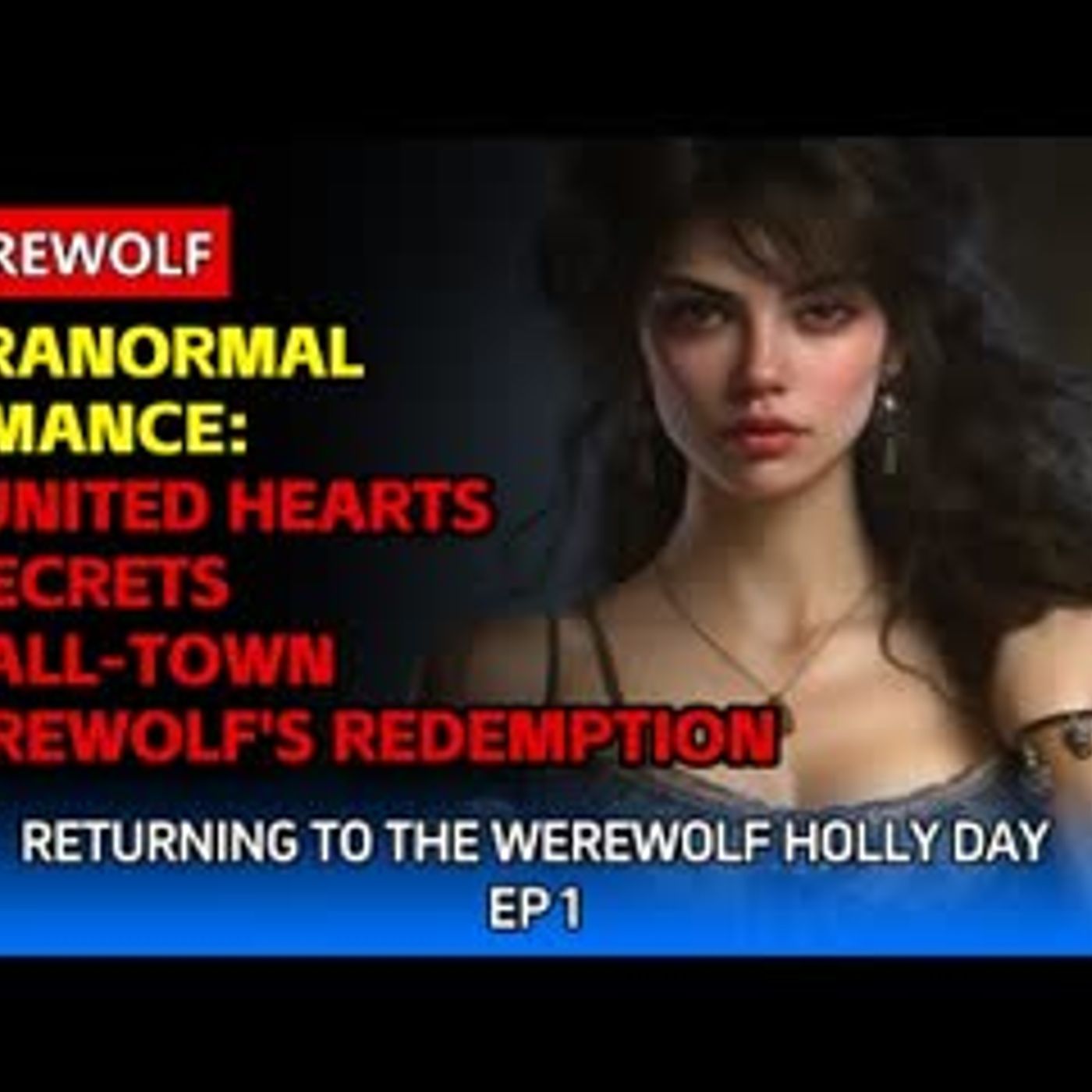 Paranormal Romance Reunited Hearts & Secrets   Small-Town Werewolf's Redemption   Lost Love episode artwork