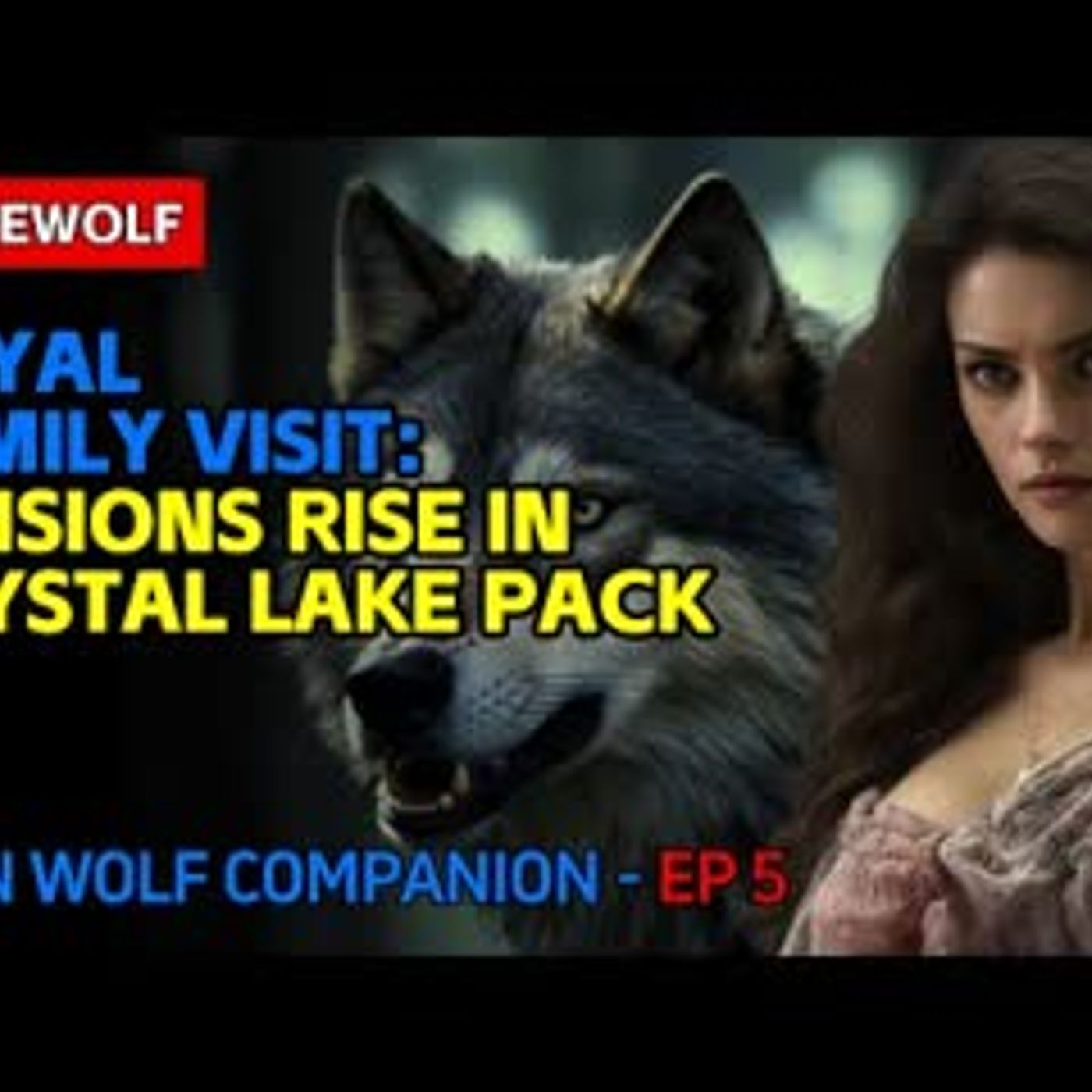 Royal Family Visit Tensions Rise in Crystal Lake Pack episode artwork