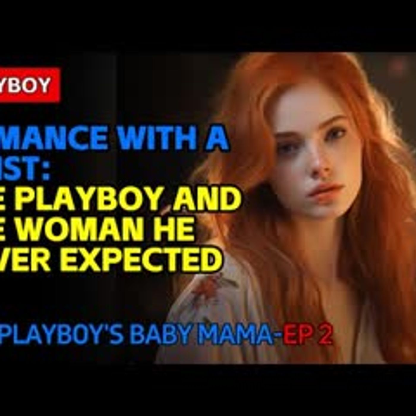 Romance with a Twist The Playboy and the Woman He Never Expected episode artwork