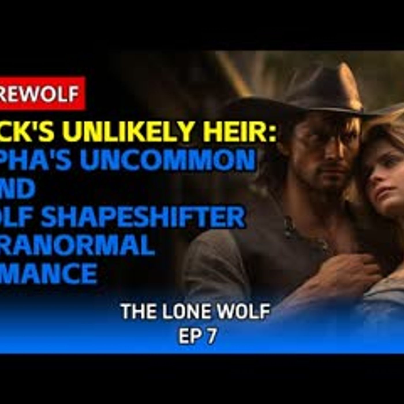 Pack's Unlikely Heir Alpha's Uncommon Bond Wolf Shapeshifter Paranormal Romance   Audiobook episode artwork