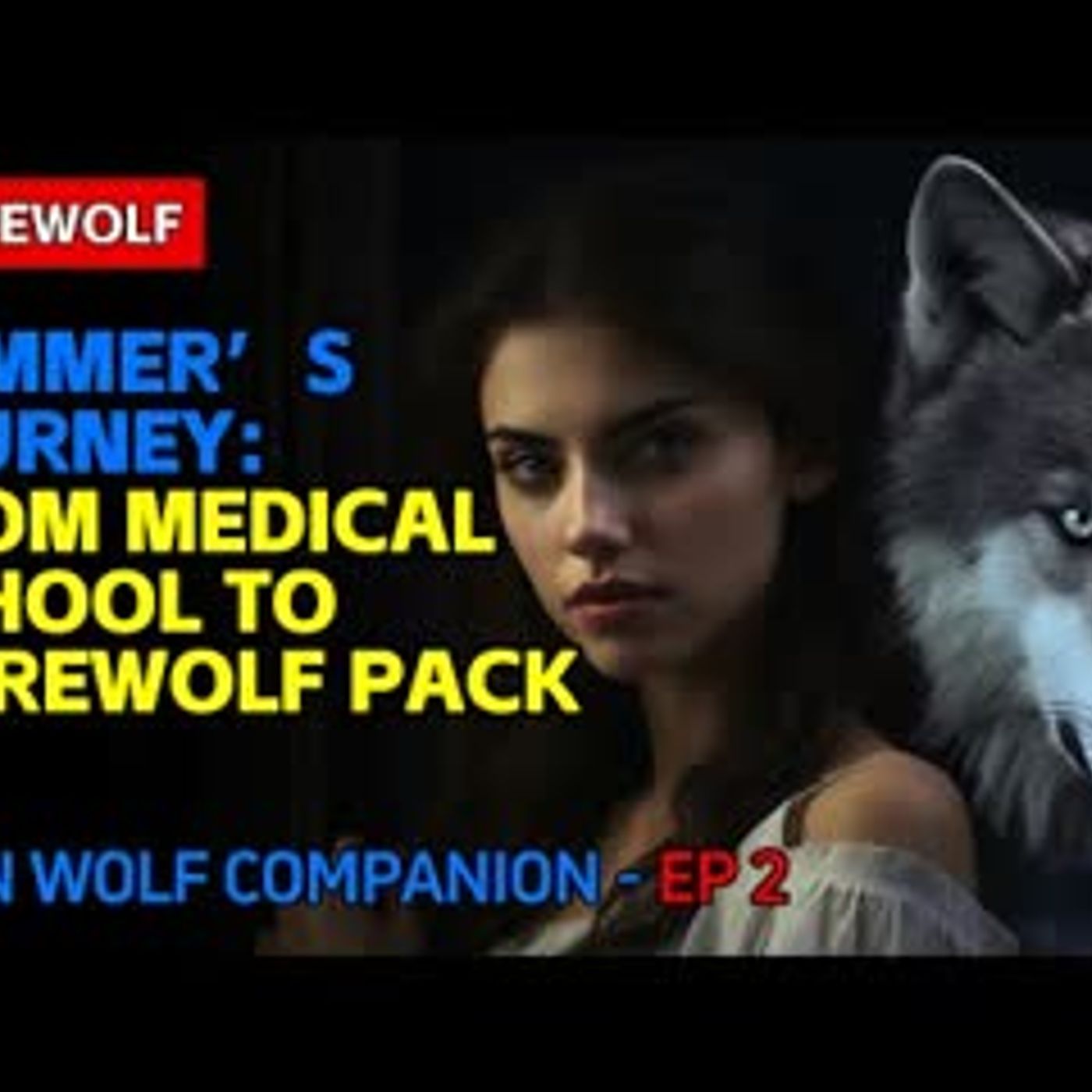 Summer’s Journey From Medical School to Werewolf Pack episode artwork