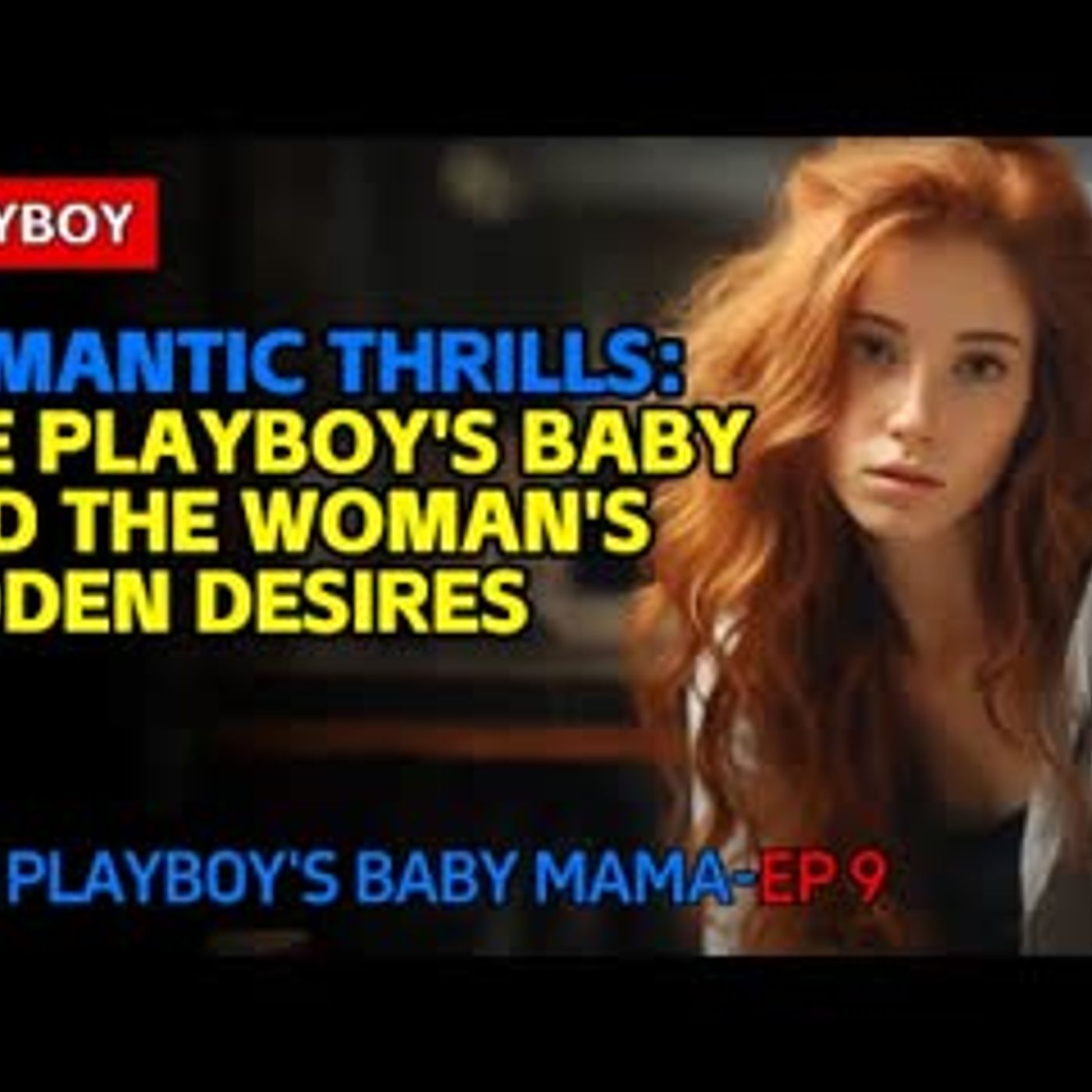Romantic Thrills The Playboy's Baby and the Woman's Hidden Desires episode artwork