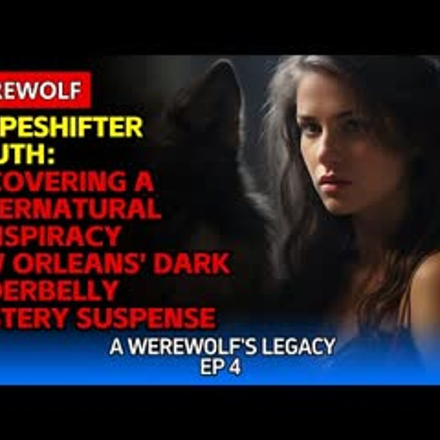 Shapeshifter Sleuth Uncovering a Supernatural Conspiracy + New Orleans' Dark Underbelly episode artwork