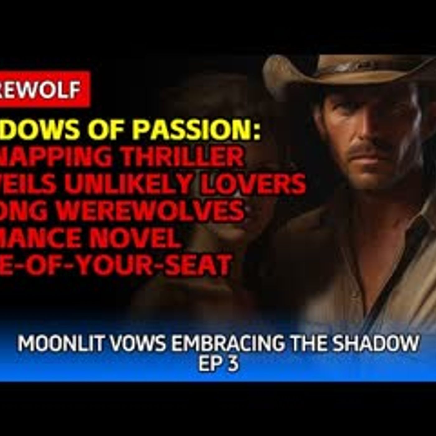 Shadows of Passion Kidnapping Thriller Unveils Unlikely Lovers Among Werewolves + Romance Novel episode artwork