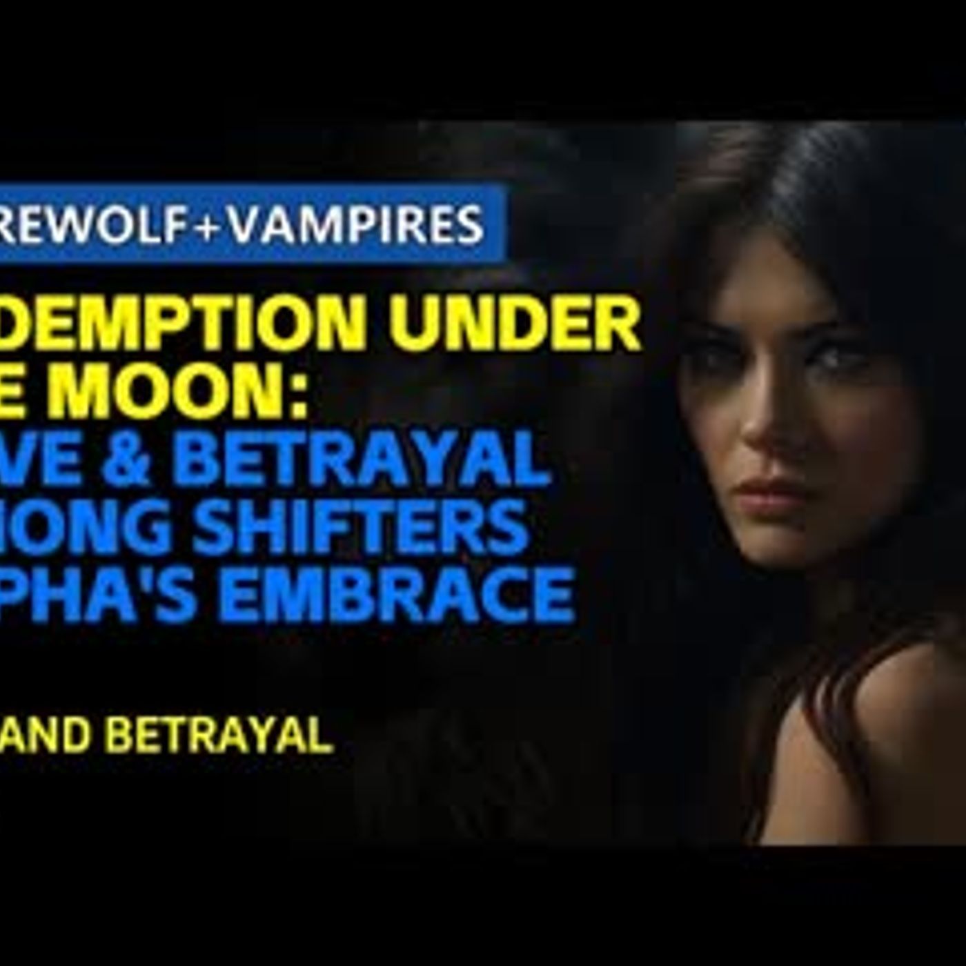 Redemption Under the Moon：Love & Betrayal Among Shifters  Alpha's Embrace  #ShapeshifterSaga episode artwork
