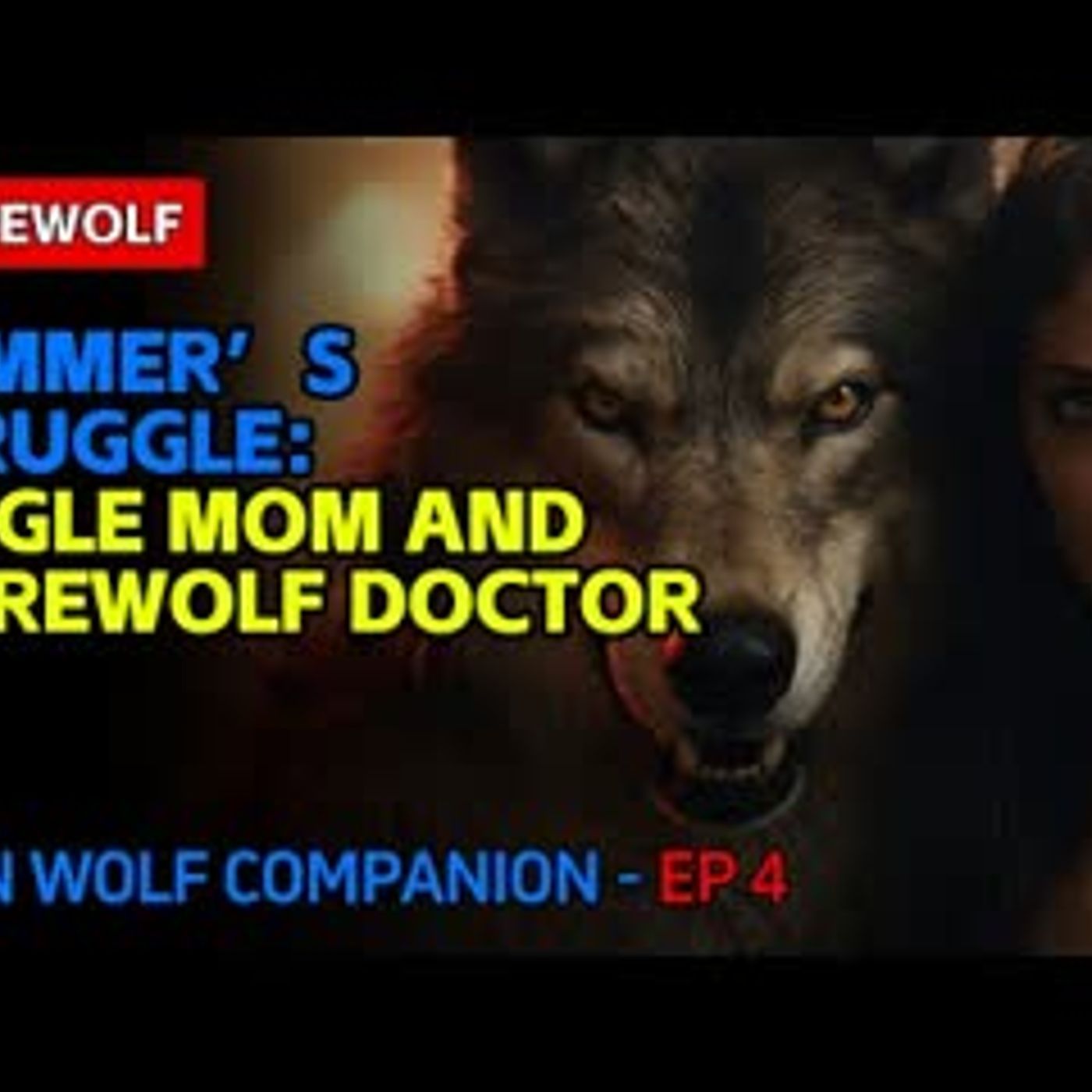 Summer’s Struggle Single Mom and Werewolf Doctor episode artwork