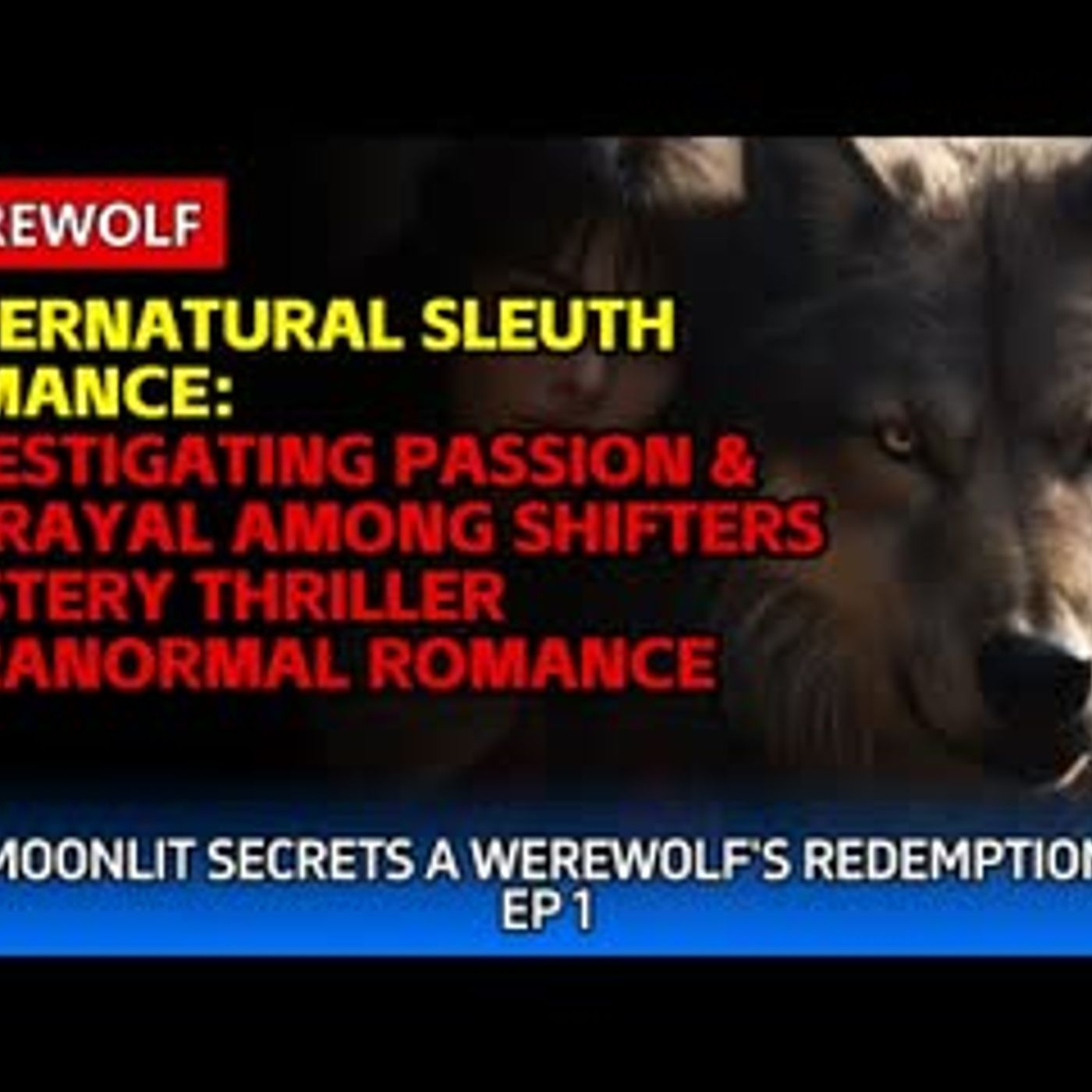 Supernatural Sleuth Romance Investigating Passion & Betrayal Among Shifters   Mystery Thriller episode artwork