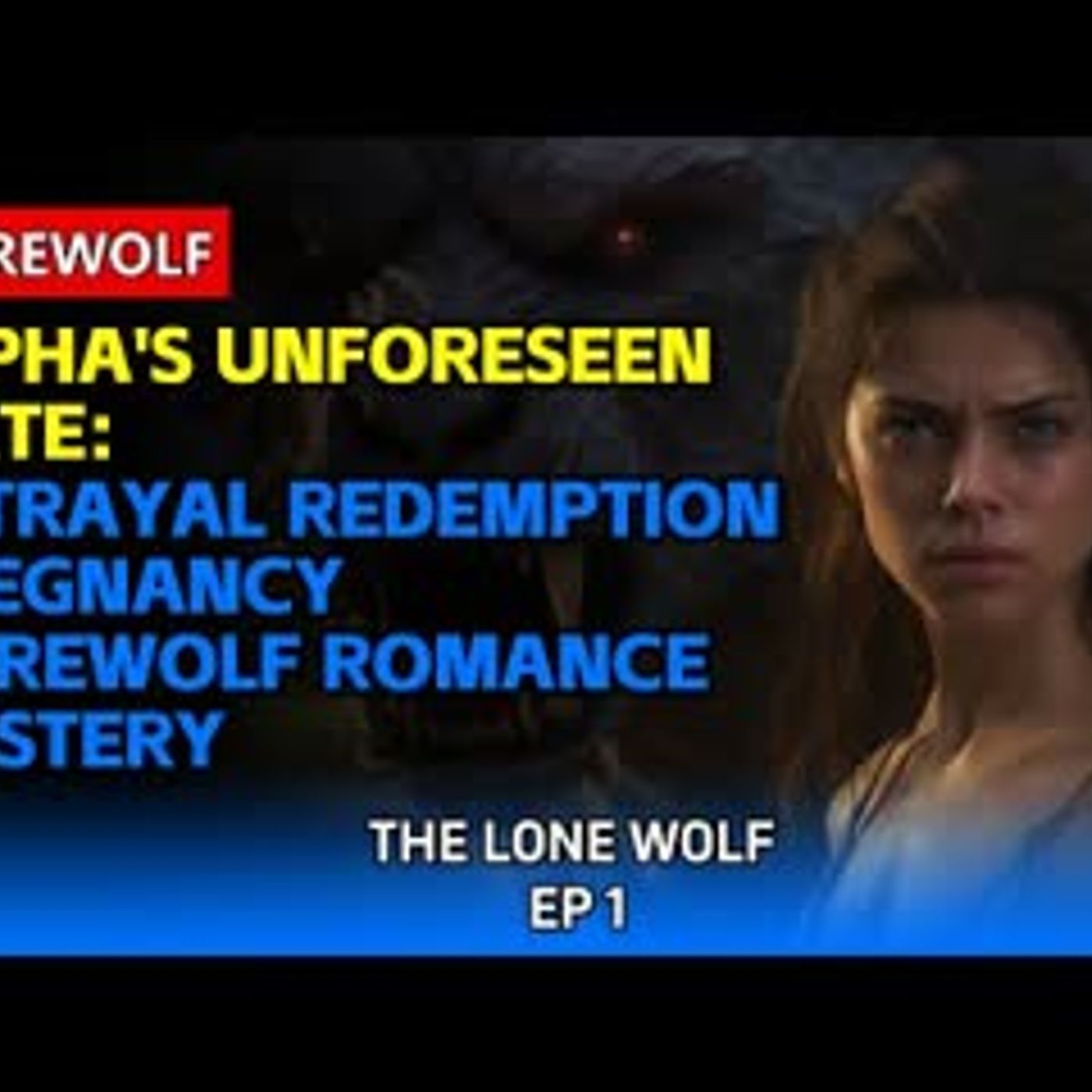 Alpha's Unforeseen Mate Betrayal, Redemption, Pregnancy   Werewolf Romance   Mystery  Audiobook episode artwork